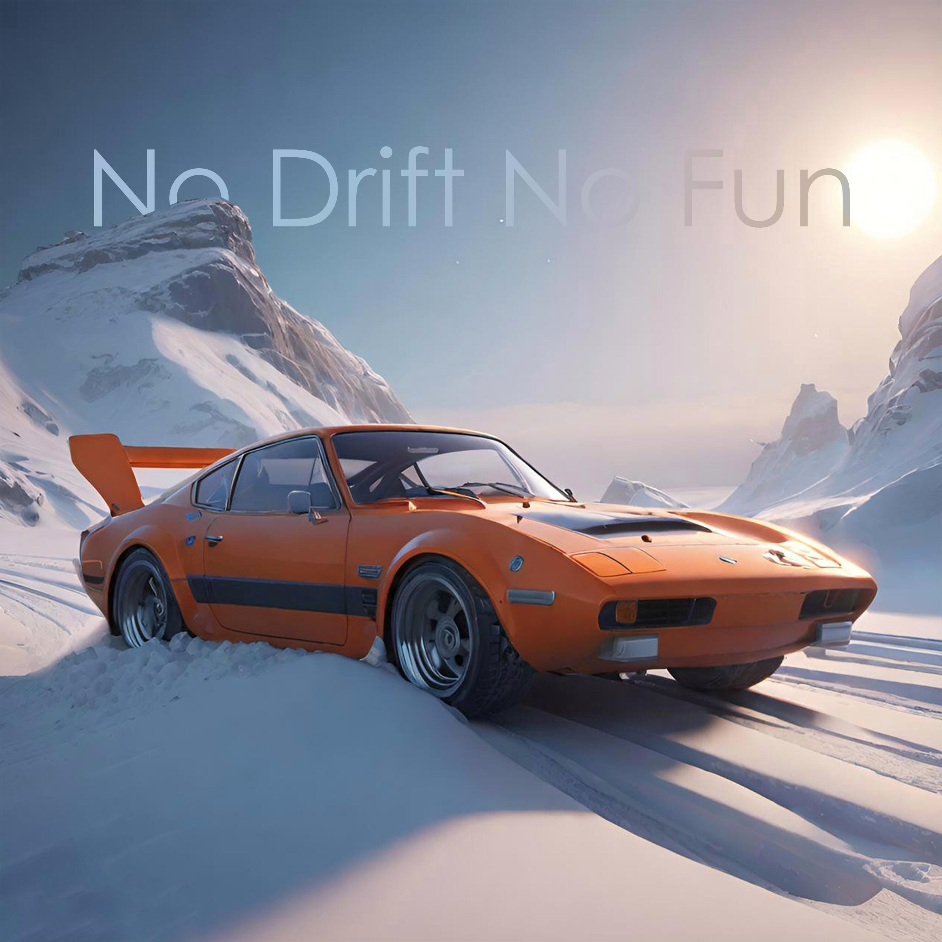 Релиз No Drift No Fun