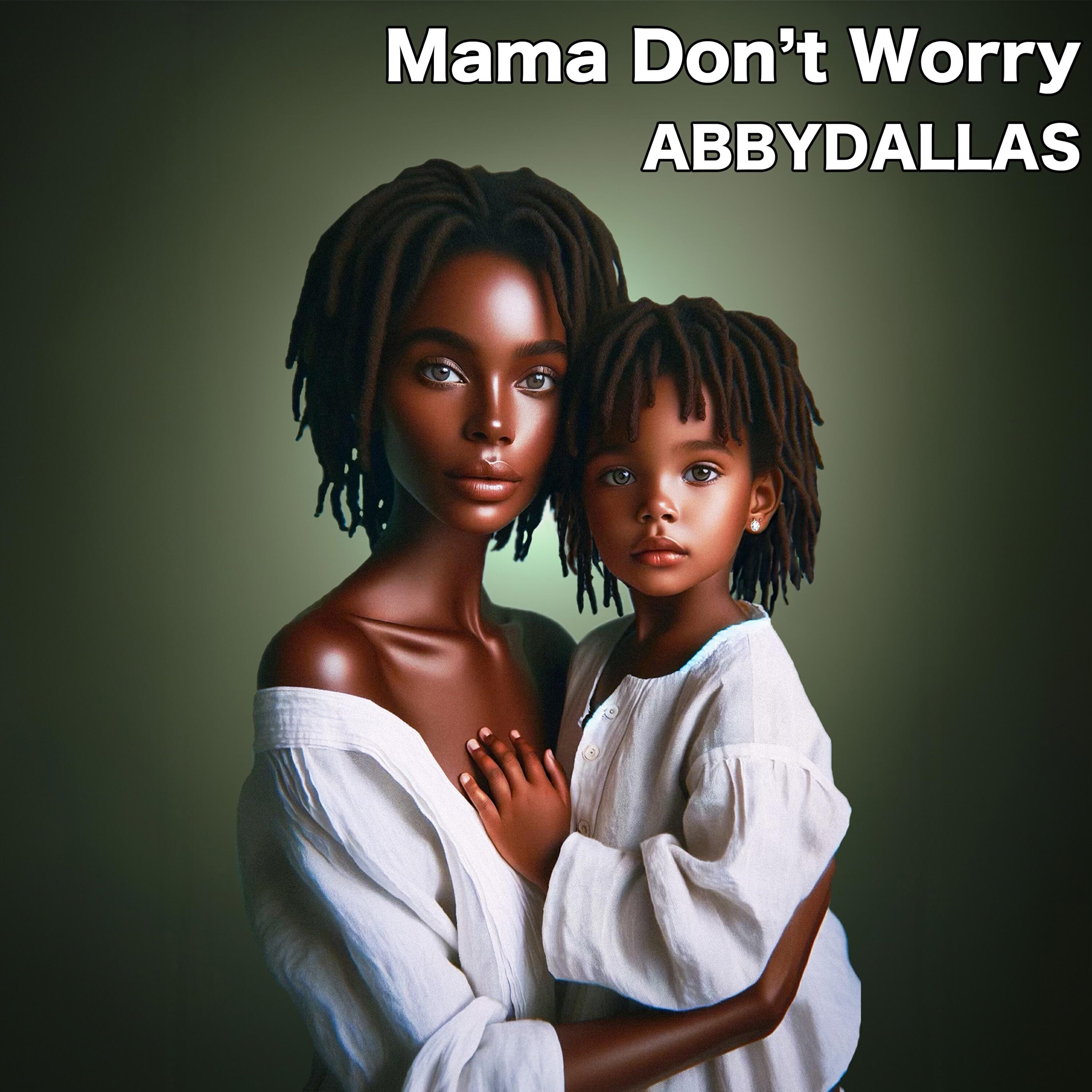 Релиз Mama Don't Worry
