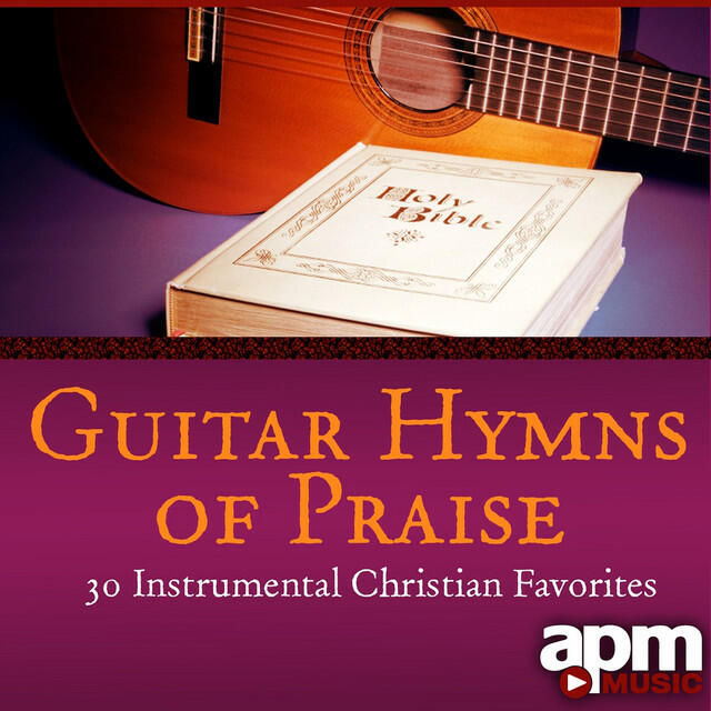 Релиз Guitar Hymns of Praise: Instrumental Christian Favorites