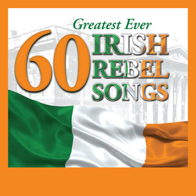 Релиз 60 Greatest Ever Irish Rebel Songs