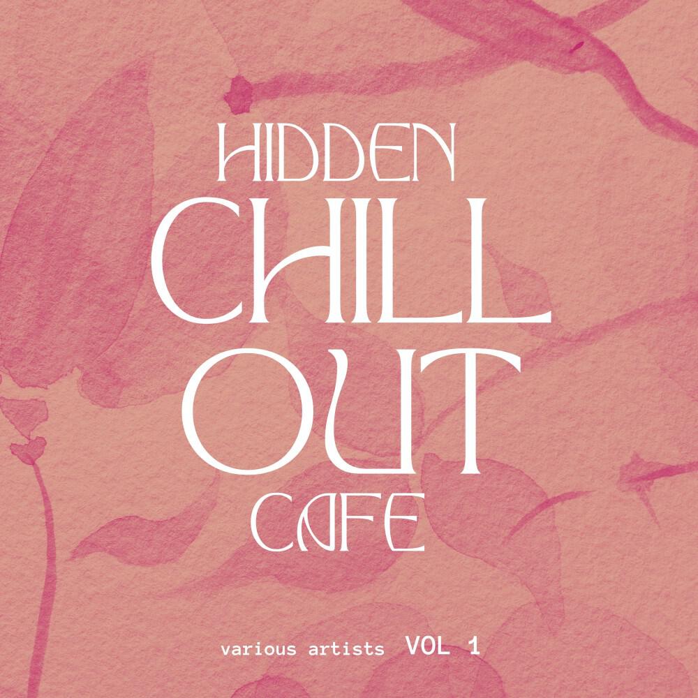 Релиз Hidden Chill out Cafe, Vol. 1