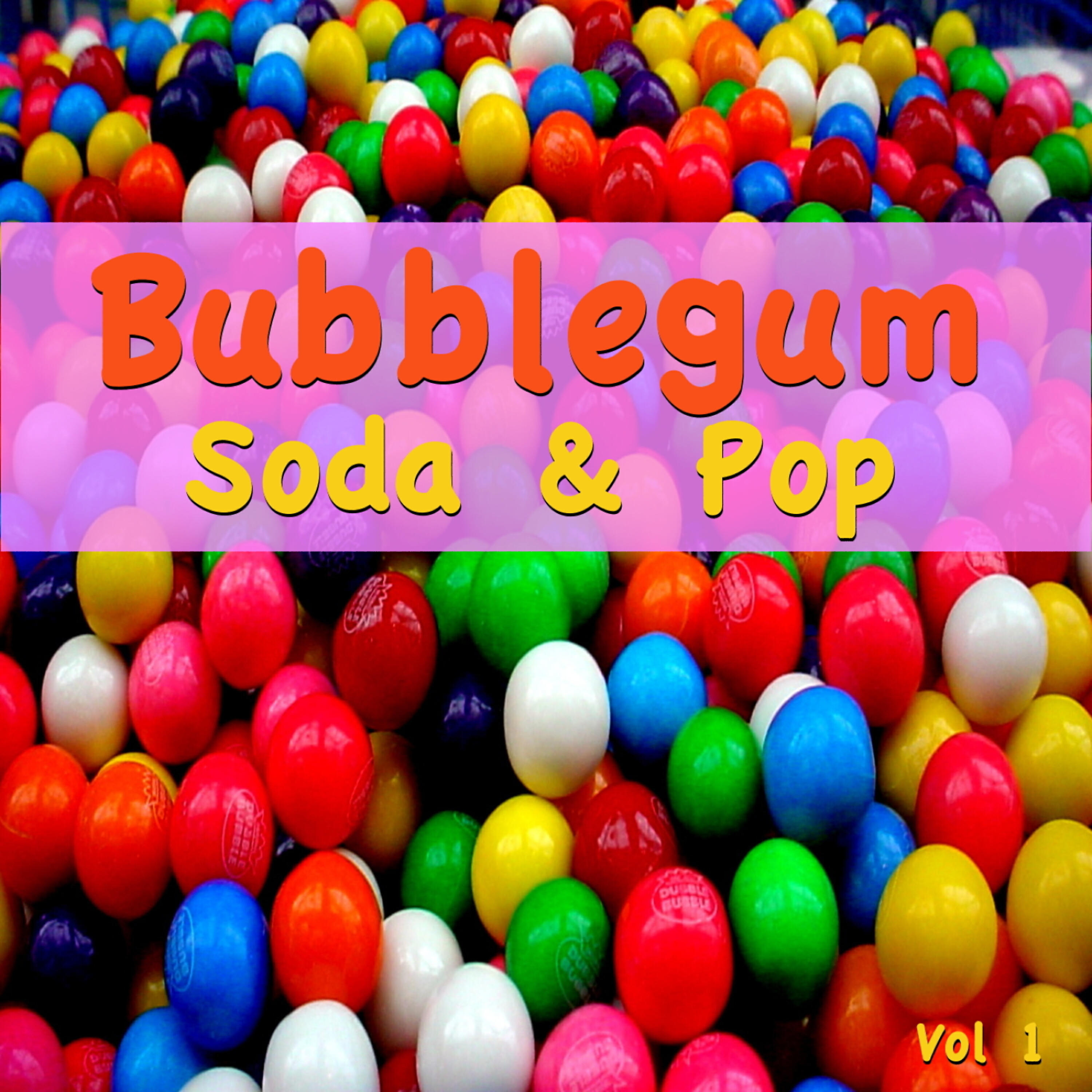Релиз Bubblegum Soda and Pop Vol. 1