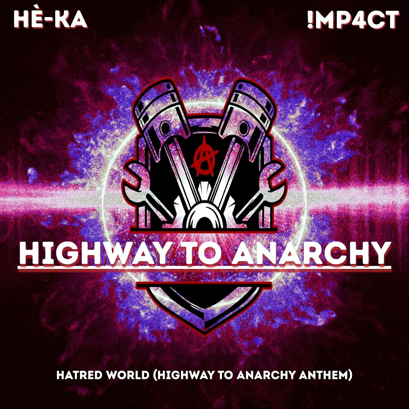 Релиз Hatred World (Highway to Anarchy 2025 Anthem)