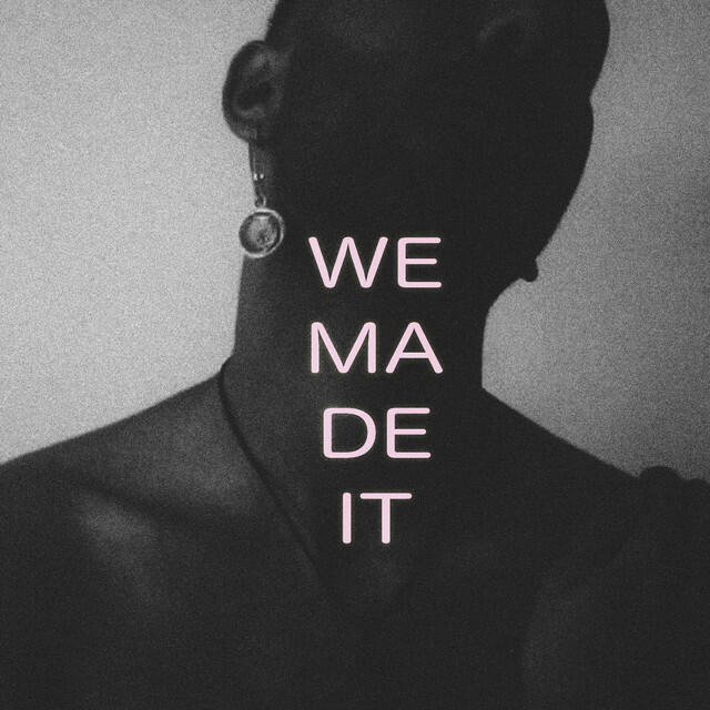 Релиз We Made It (Edit)