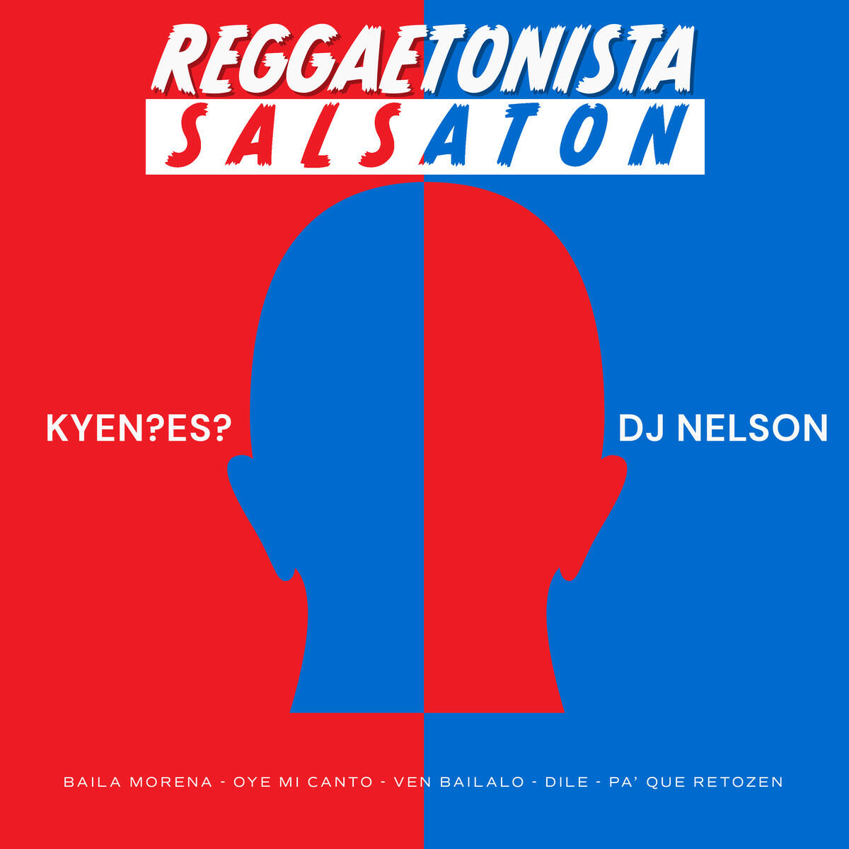 Релиз Reggaetonista Salsaton (Baila Morena/Oye Mi Canto/Ven Bailalo/Dile/Pa Que Retozen)