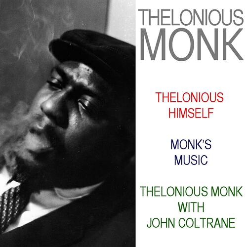 Релиз Thelonious Himself / Monk's Music / Thelonious Monk With John Coltrane