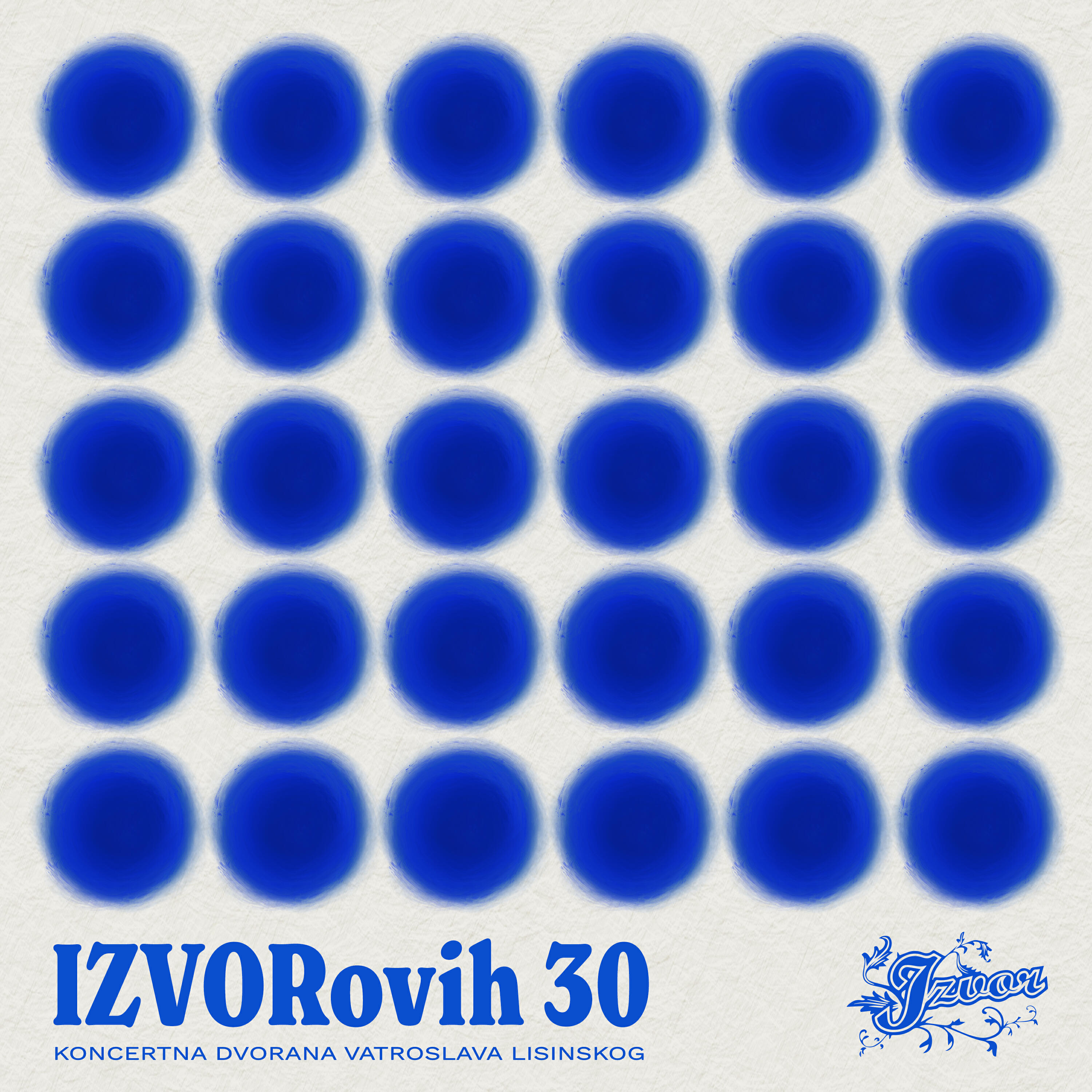Релиз Izvorovih 30 (Koncertna dvorana Vatroslava Lisinskog)