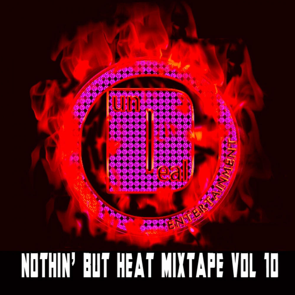 Релиз Nothin' But Heat Mixtape, Vol. 10