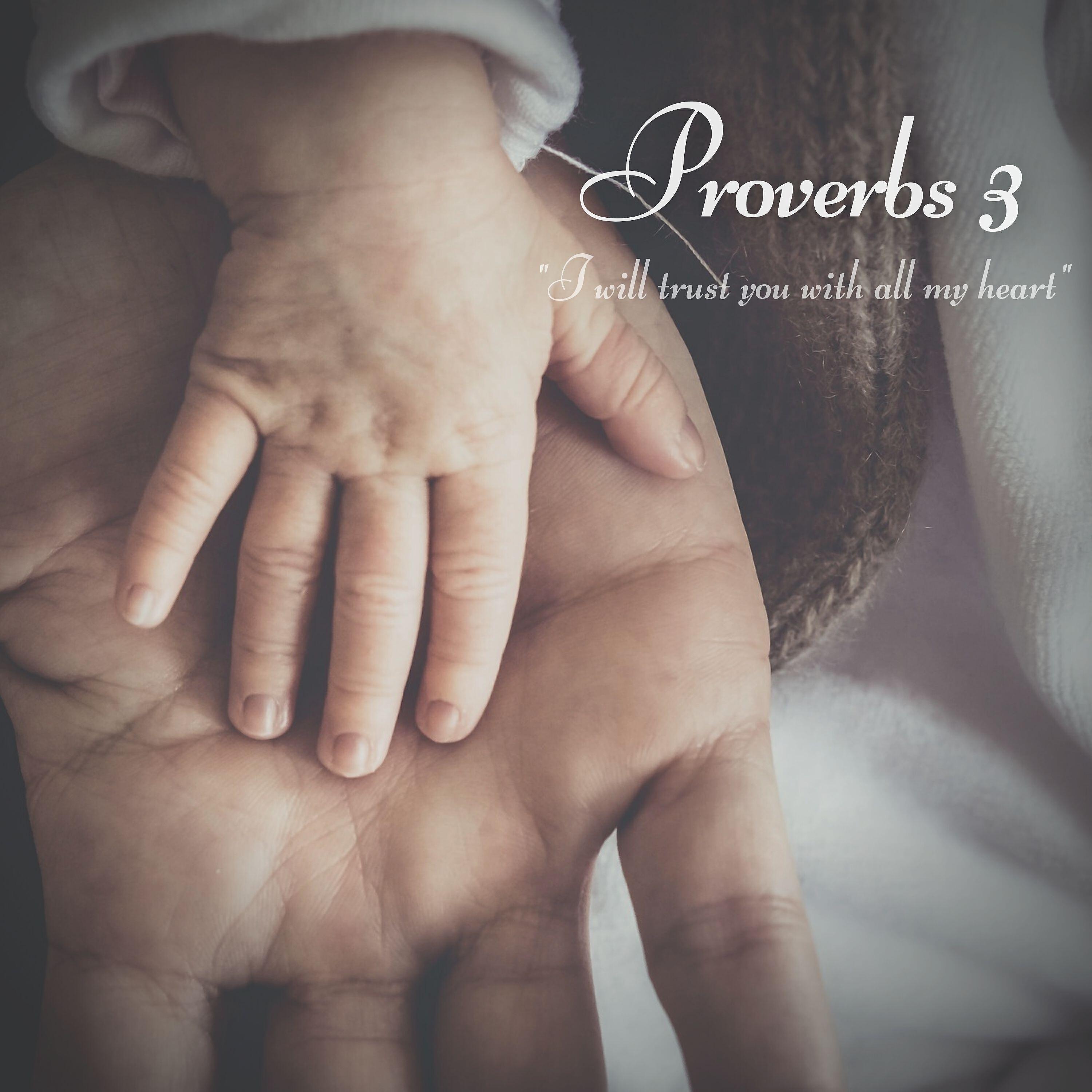 Релиз Proverbs 3: I Will Trust You with All My Heart