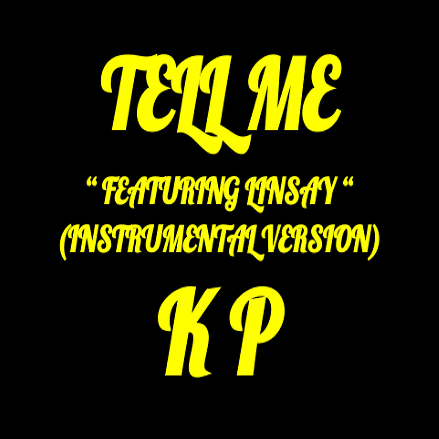 Релиз Tell Me (Instrumental Version)