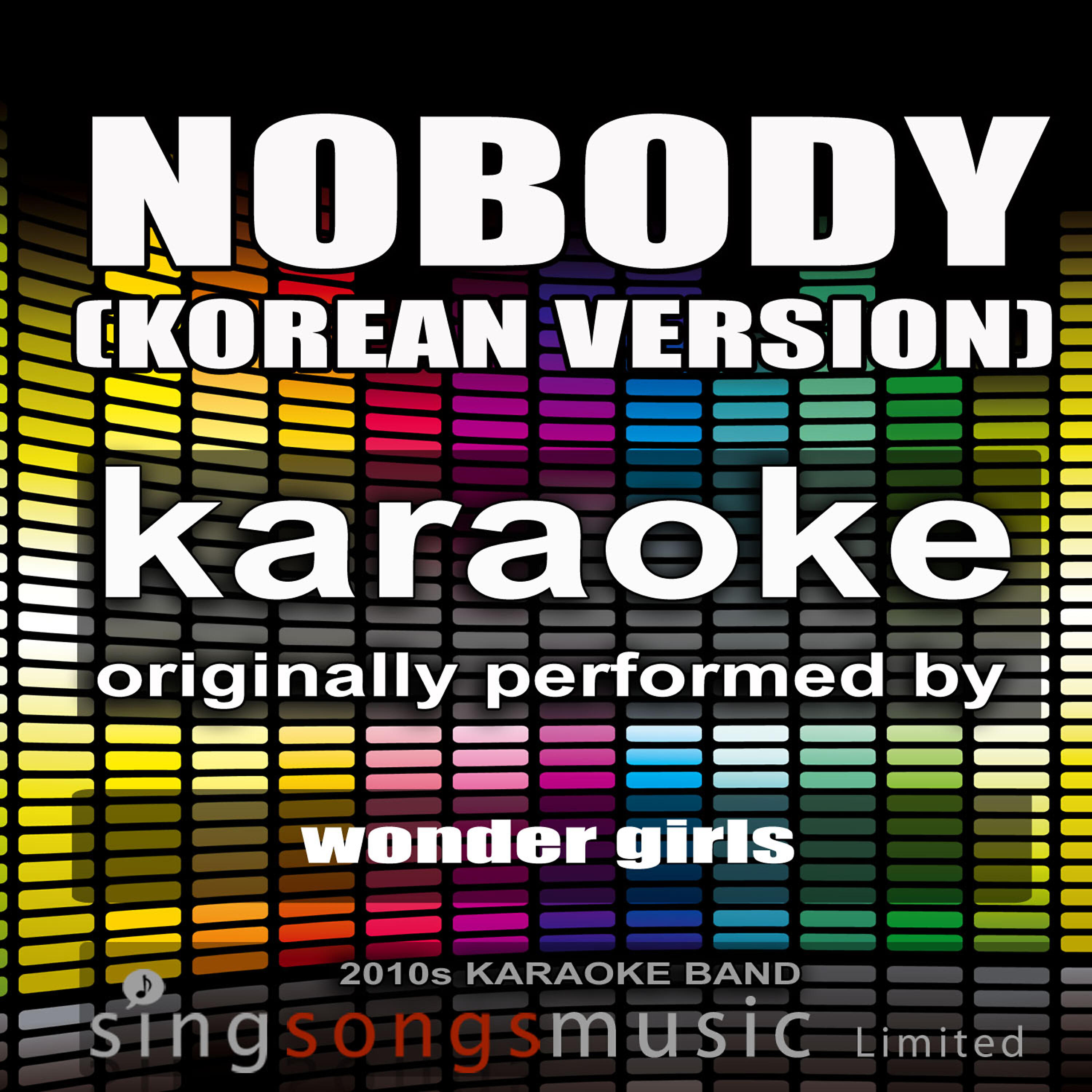 Релиз Nobody Korean Version (Originally Performed By Wonder Girls) [Karaoke Audio Version]