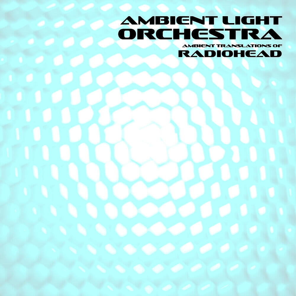 Релиз Ambient Translations of Radiohead