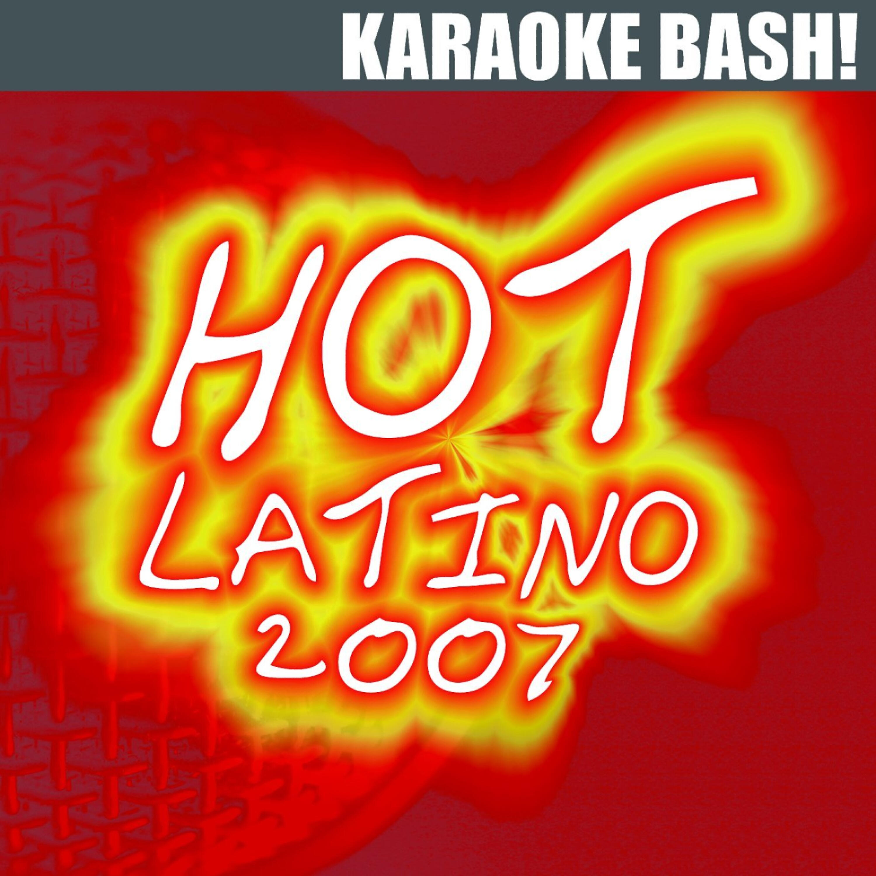 Постер альбома Karaoke Bash: Hot Latino 2007