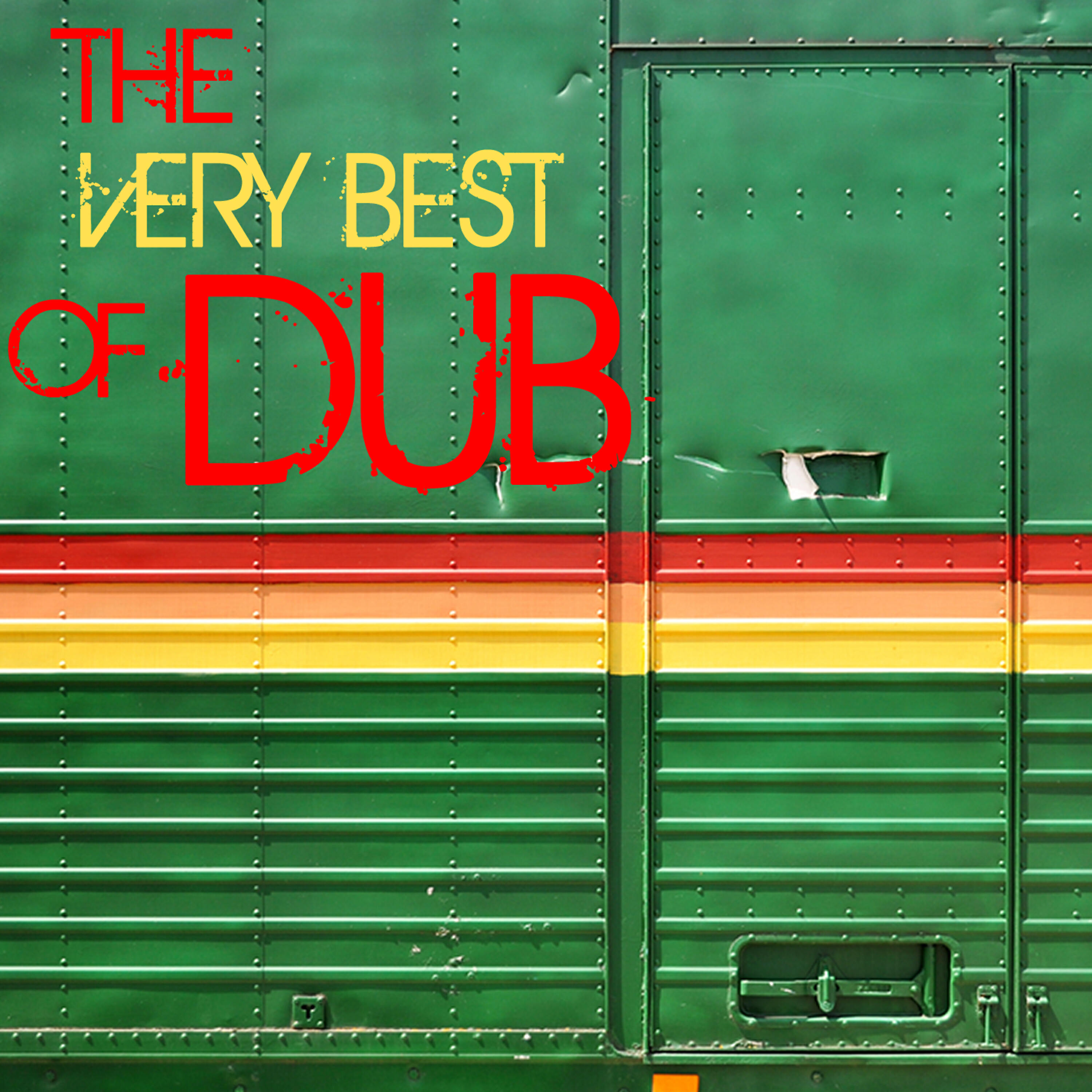 Релиз The Very Best of Dub: Reggae Hits by Dennis Bovel, Horace Andy, Lee Perry, Mad Professor, Max Romeo, Scientist & More!
