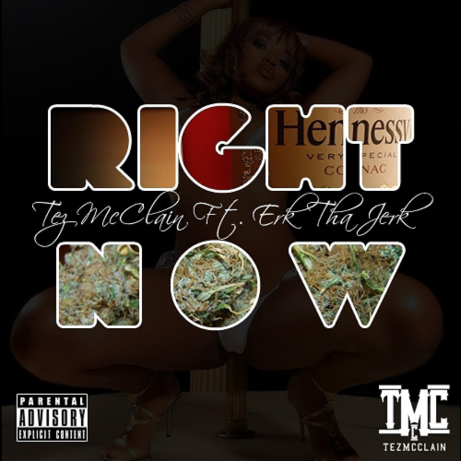 Релиз Right Now (feat. Erk Tha Jerk) - Single