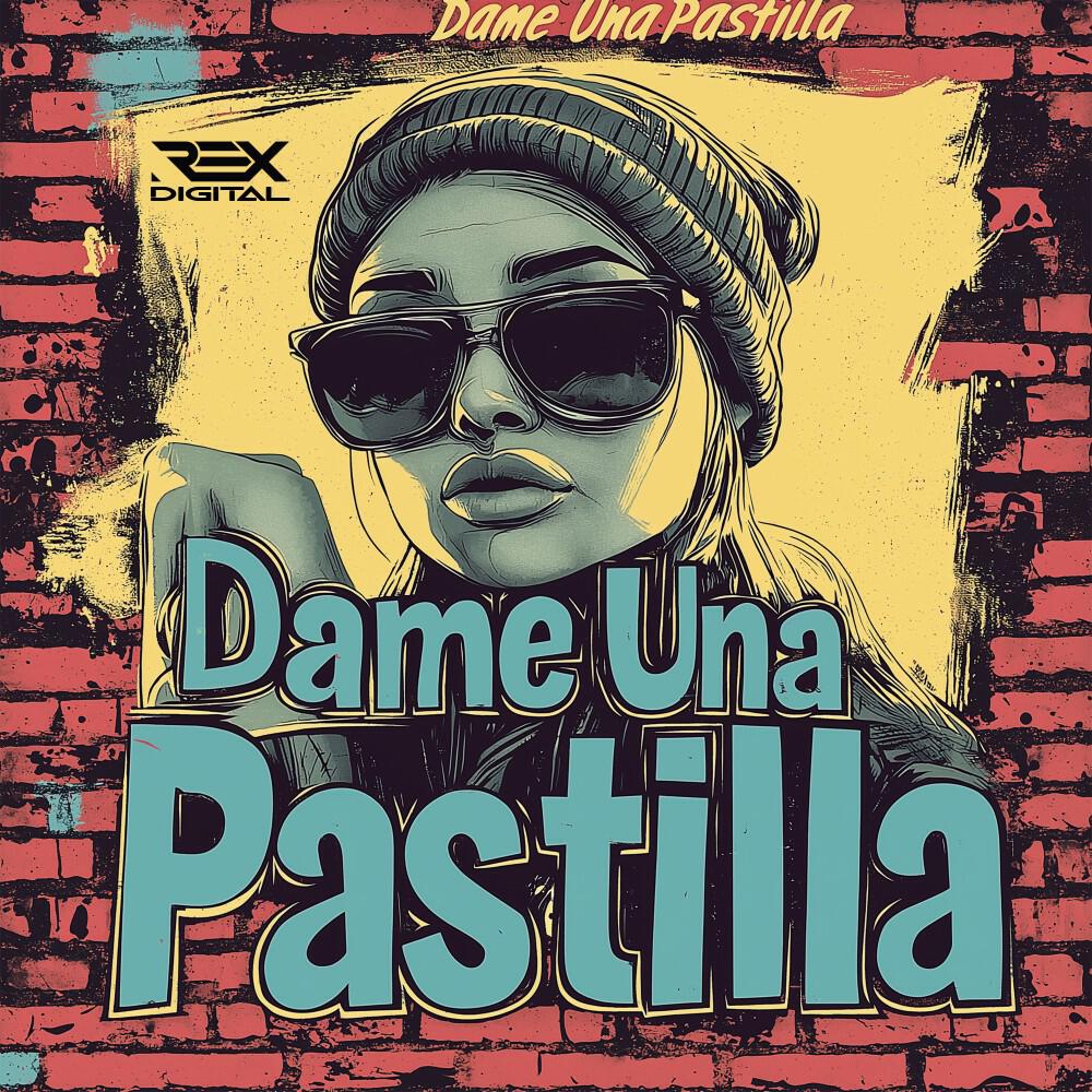 Релиз Dame Una Pastilla