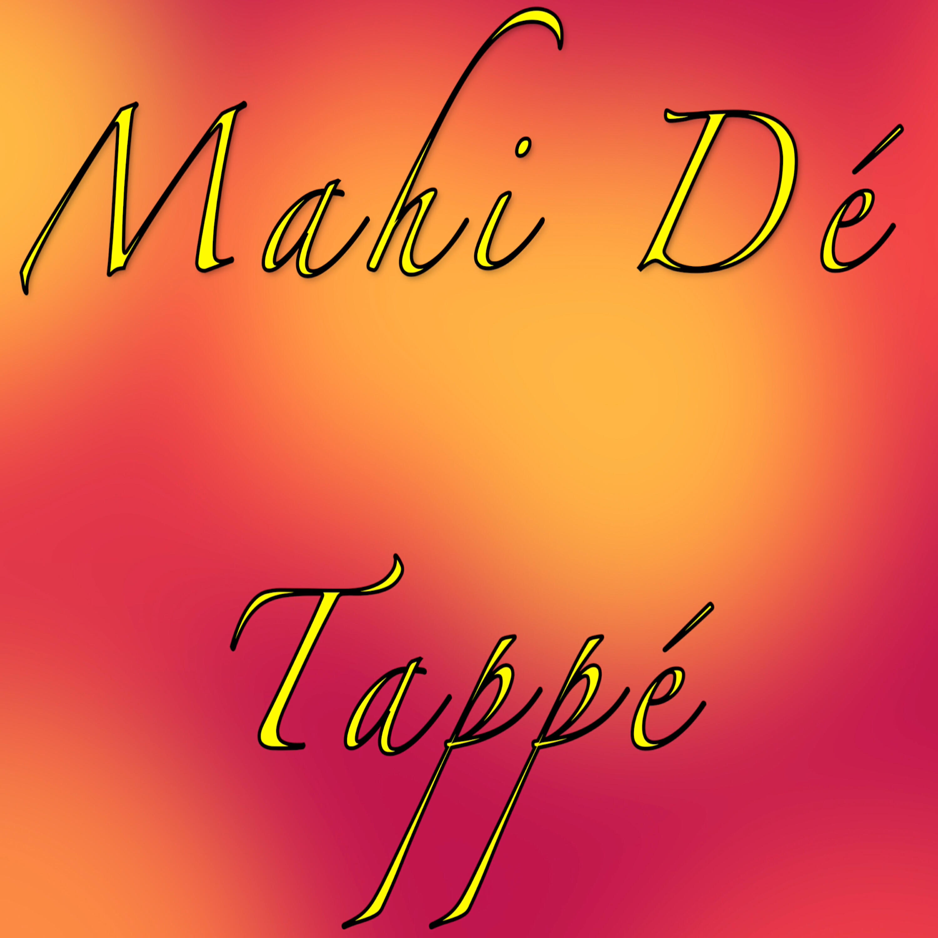 Релиз Mahi Dé Tappé - Single