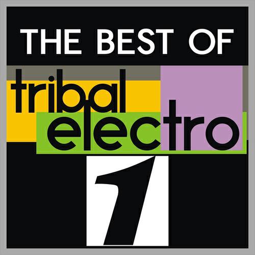 Релиз The Best of Tribal Electro, Vol. 1