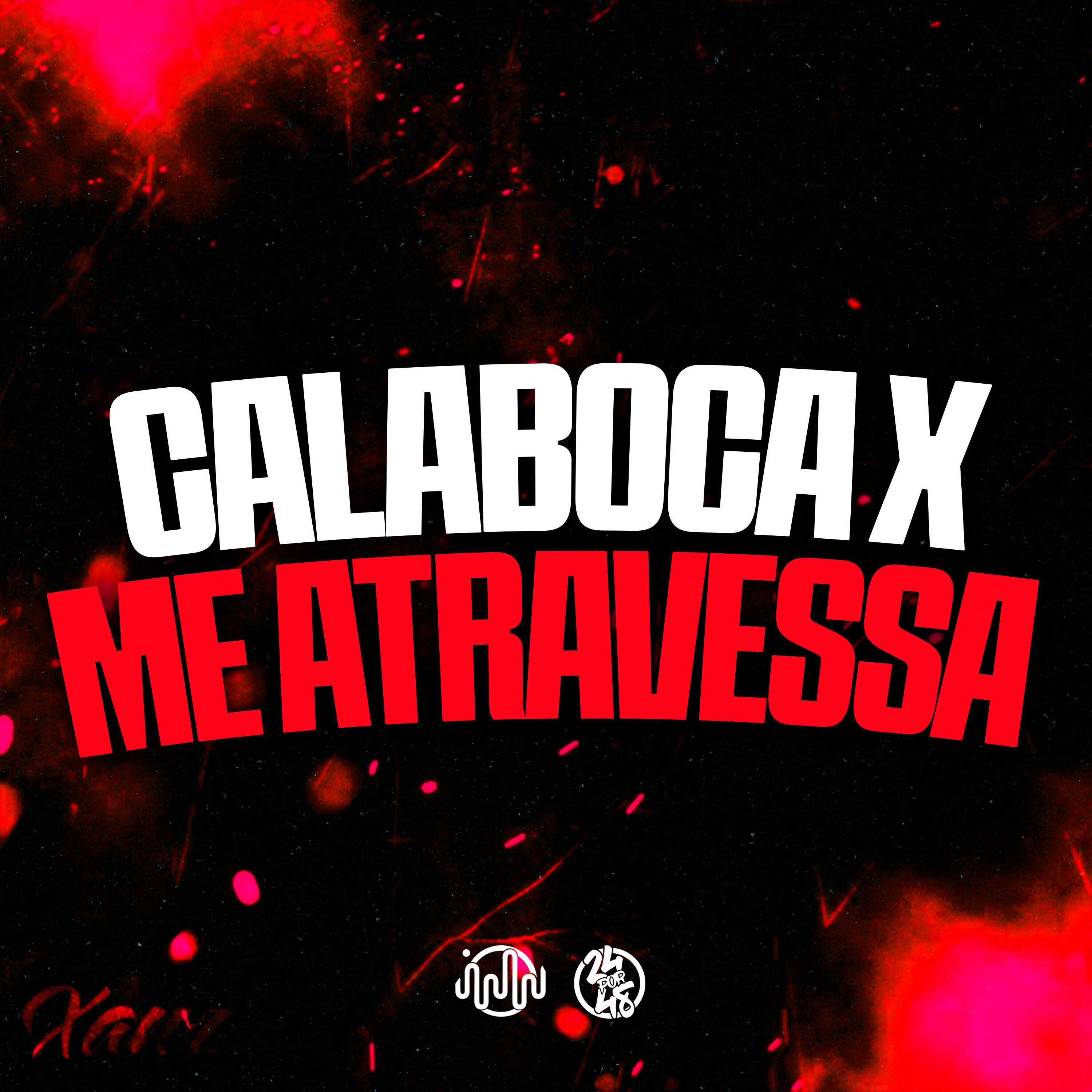 Постер альбома Calaboca X Me Atravessa