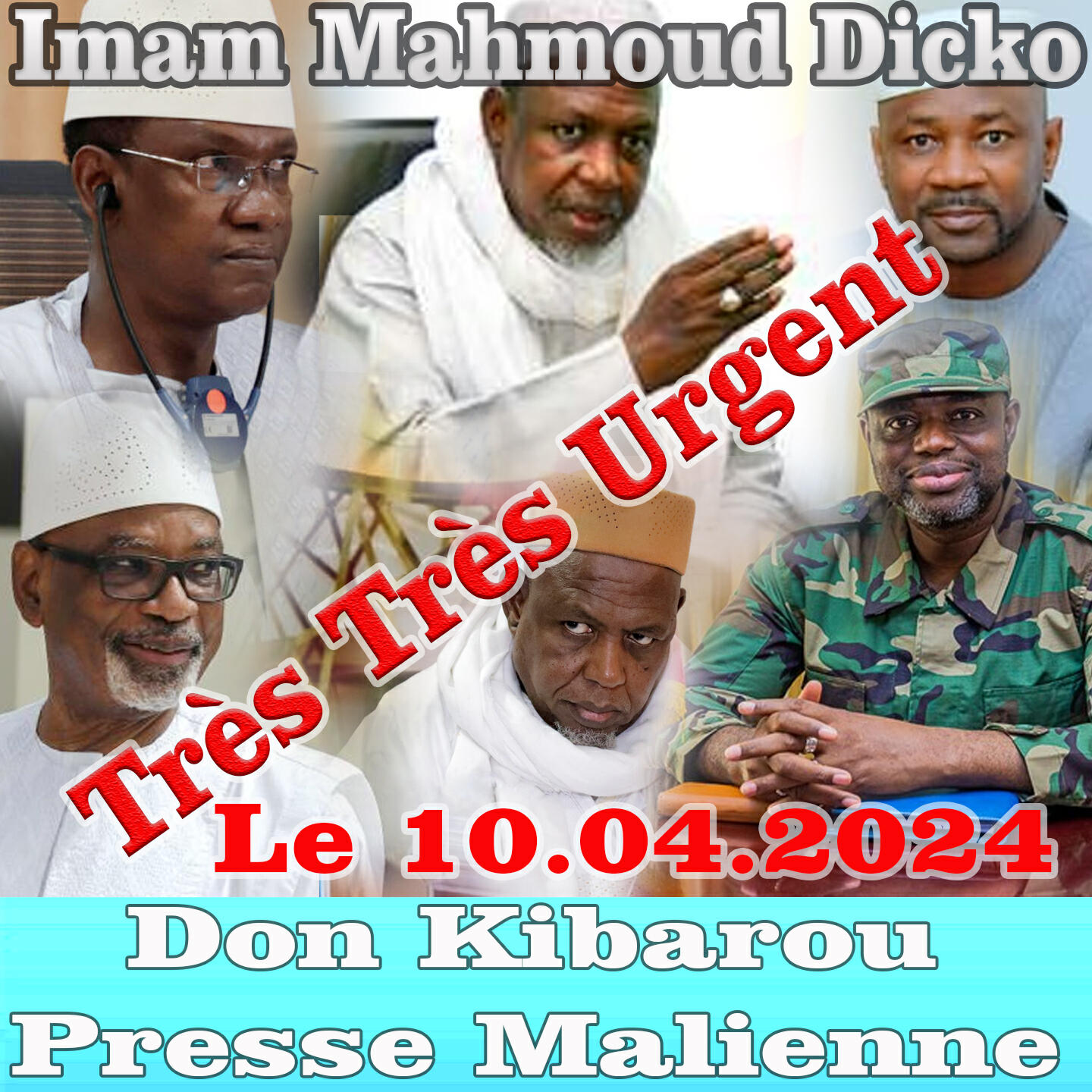 Релиз Imam Mahmoud Dicko Très Très Urgent Don Kibarou Presse Malienne Le 10.04.2024