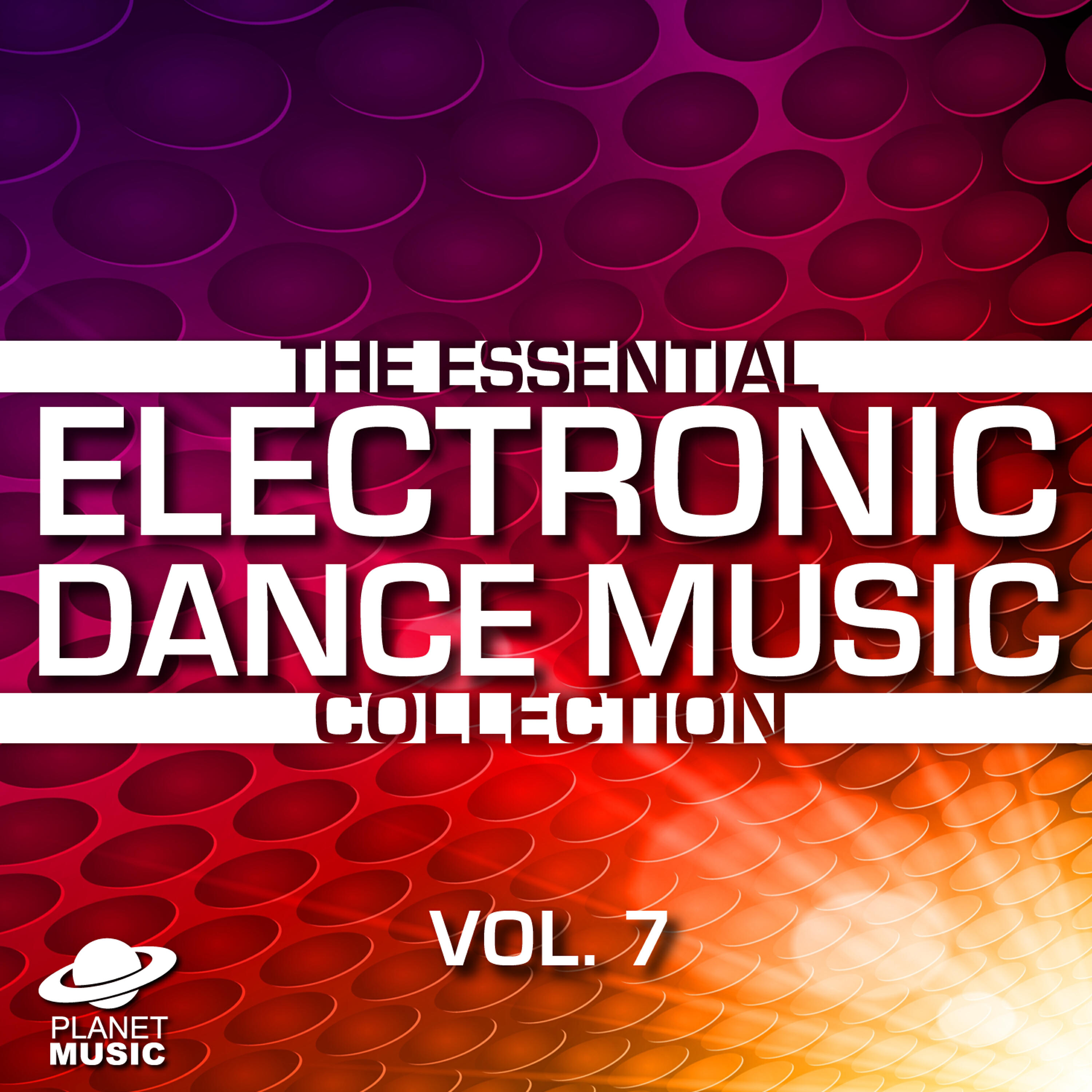 Релиз The Essential Electronic Dance Music Collection, Vol. 7