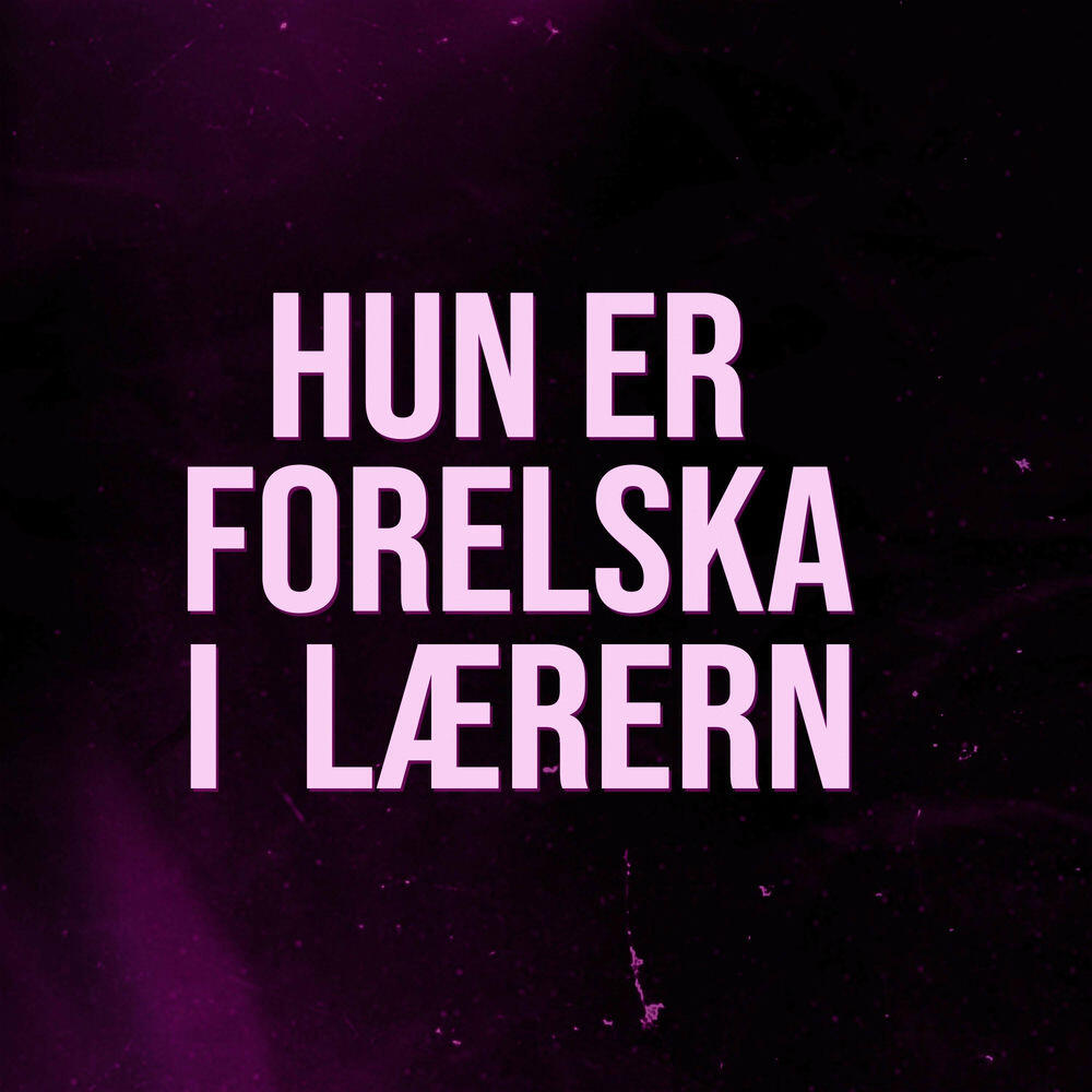 Релиз Hun Er Forelska I Lærer’n