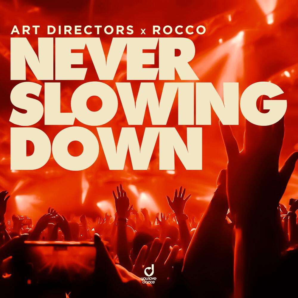 Релиз Never Slowing Down