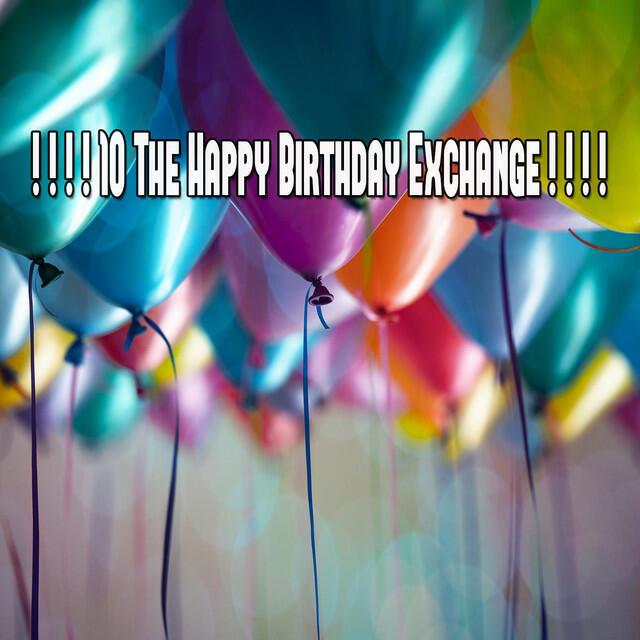 Релиз ! ! ! ! 10 The Happy Birthday Exchange ! ! ! !