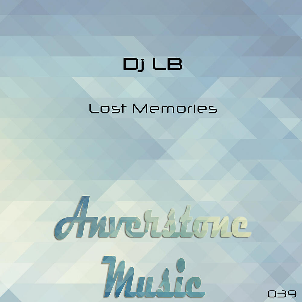 Скачать песню Dj Lb - Lost Memories бесплатно в MP3 для Android и iOS
