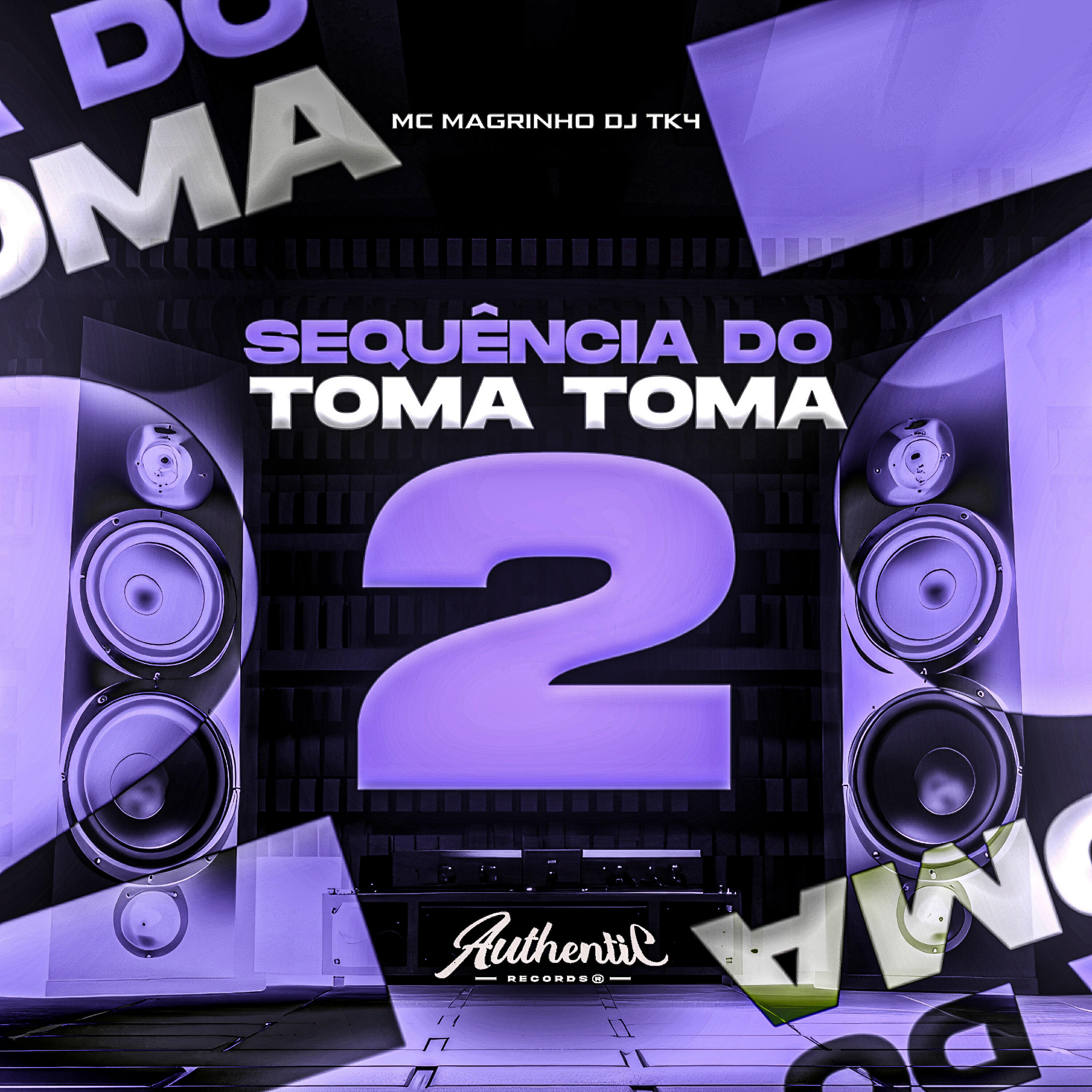 Скачать песню DJ TK4, Authentic Records, Mc Magrinho - Sequência do Toma Toma 2 бесплатно в MP3 для Android и iOS