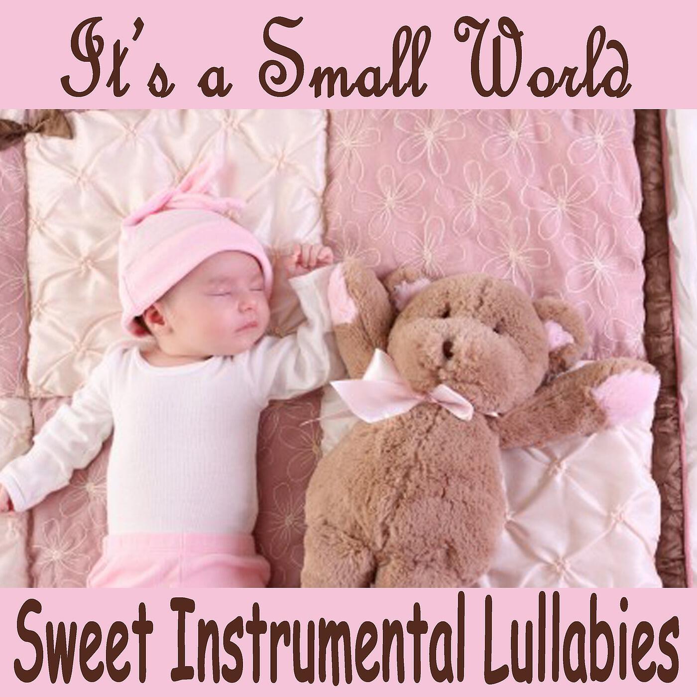 Релиз It's a Small World: Sweet Instrumental Lullabies