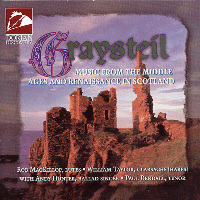 Релиз Medieval and Renaissance Music (Graysteil - Music From the Middle Ages and Renaissance in Scotland)