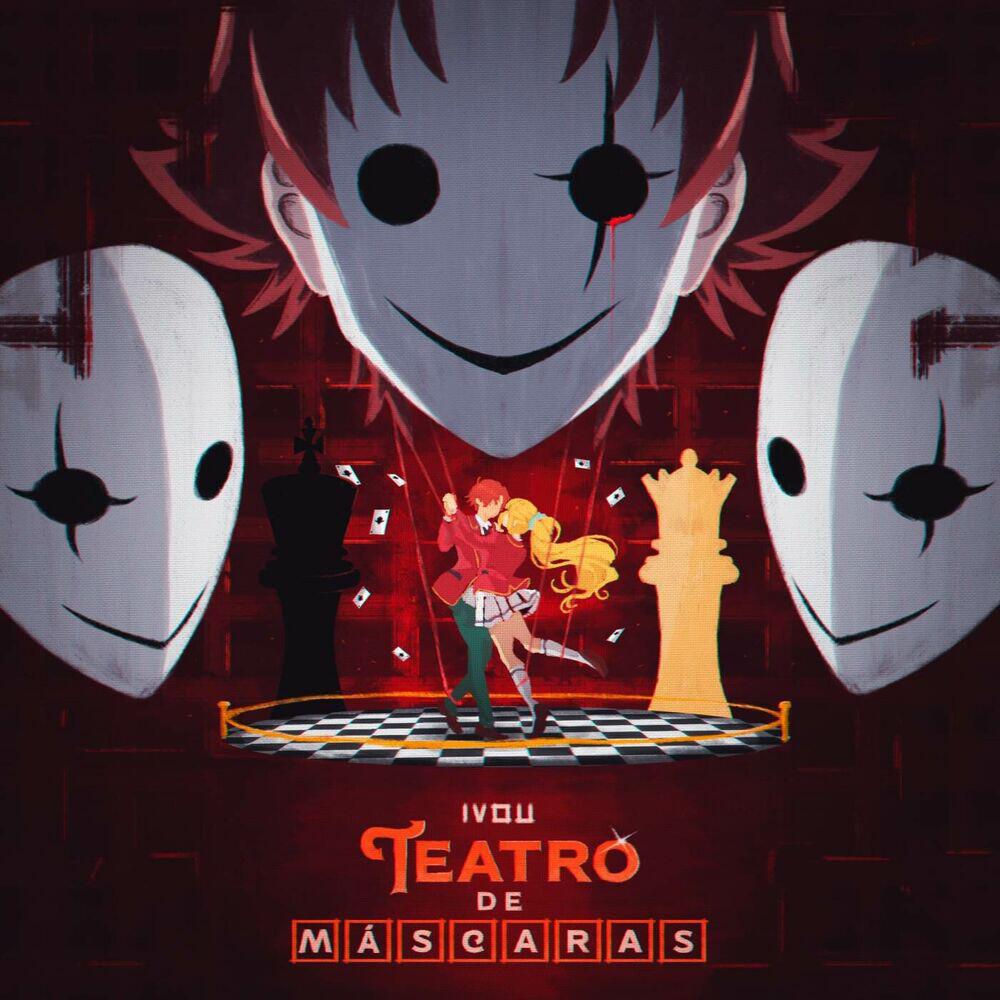 Релиз Teatro de Máscaras (Kiyotaka Ayanokoji)