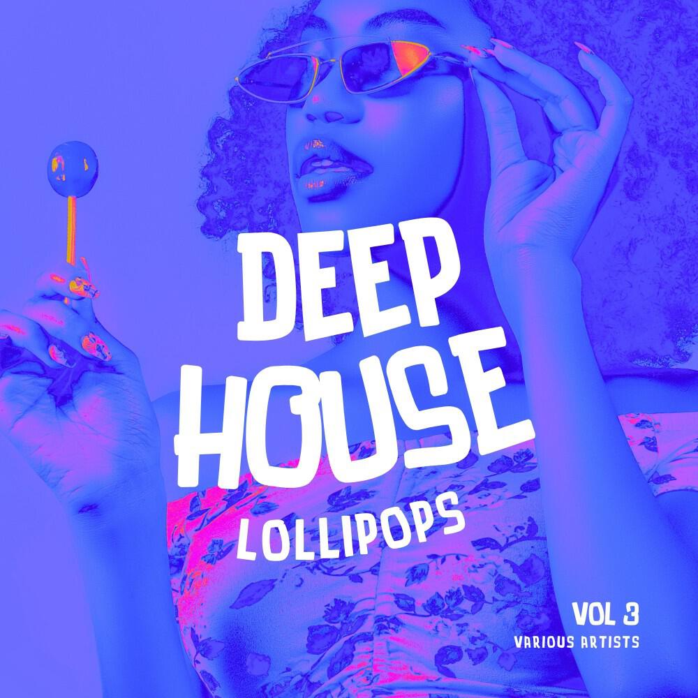 Релиз Deep-House Lollipops, Vol. 3