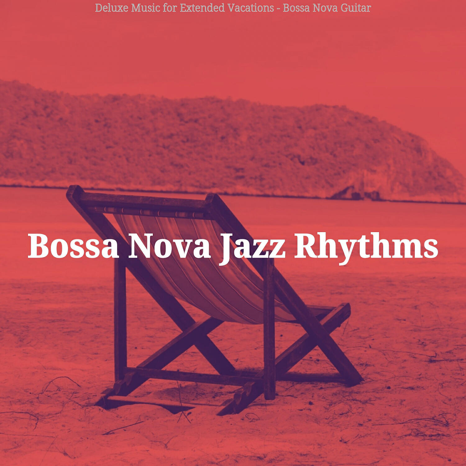 Релиз Deluxe Music for Extended Vacations - Bossa Nova Guitar