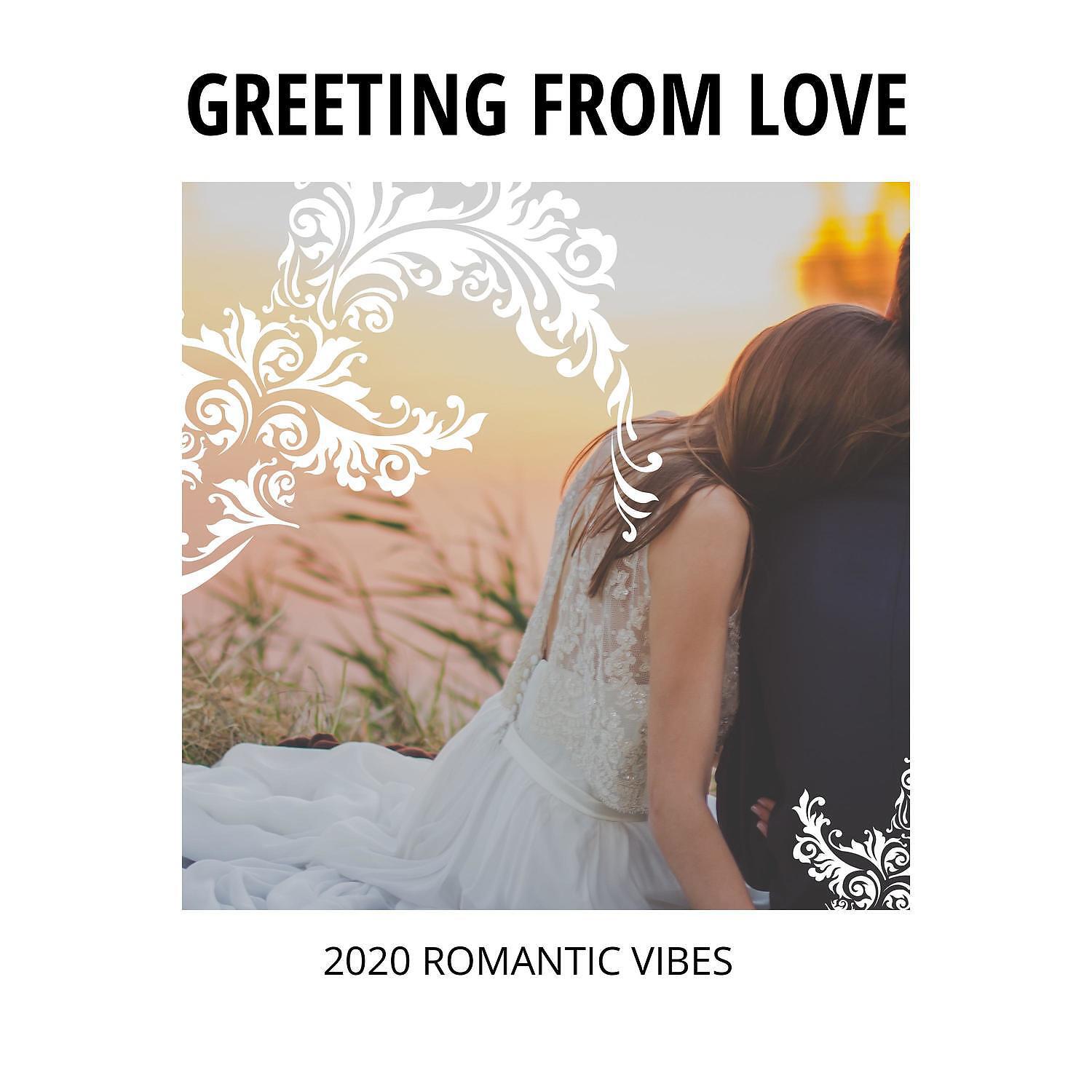 Релиз Greeting from Love - 2020 Romantic Vibes