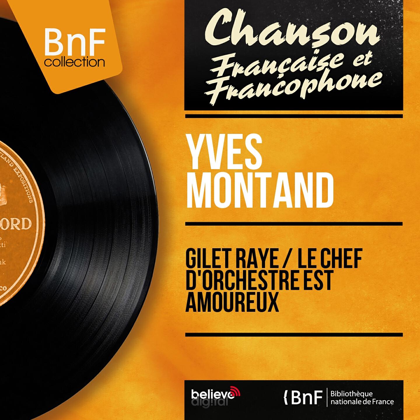 Релиз Gilet rayé / Le chef d'orchestre est amoureux (Live, Mono Version)