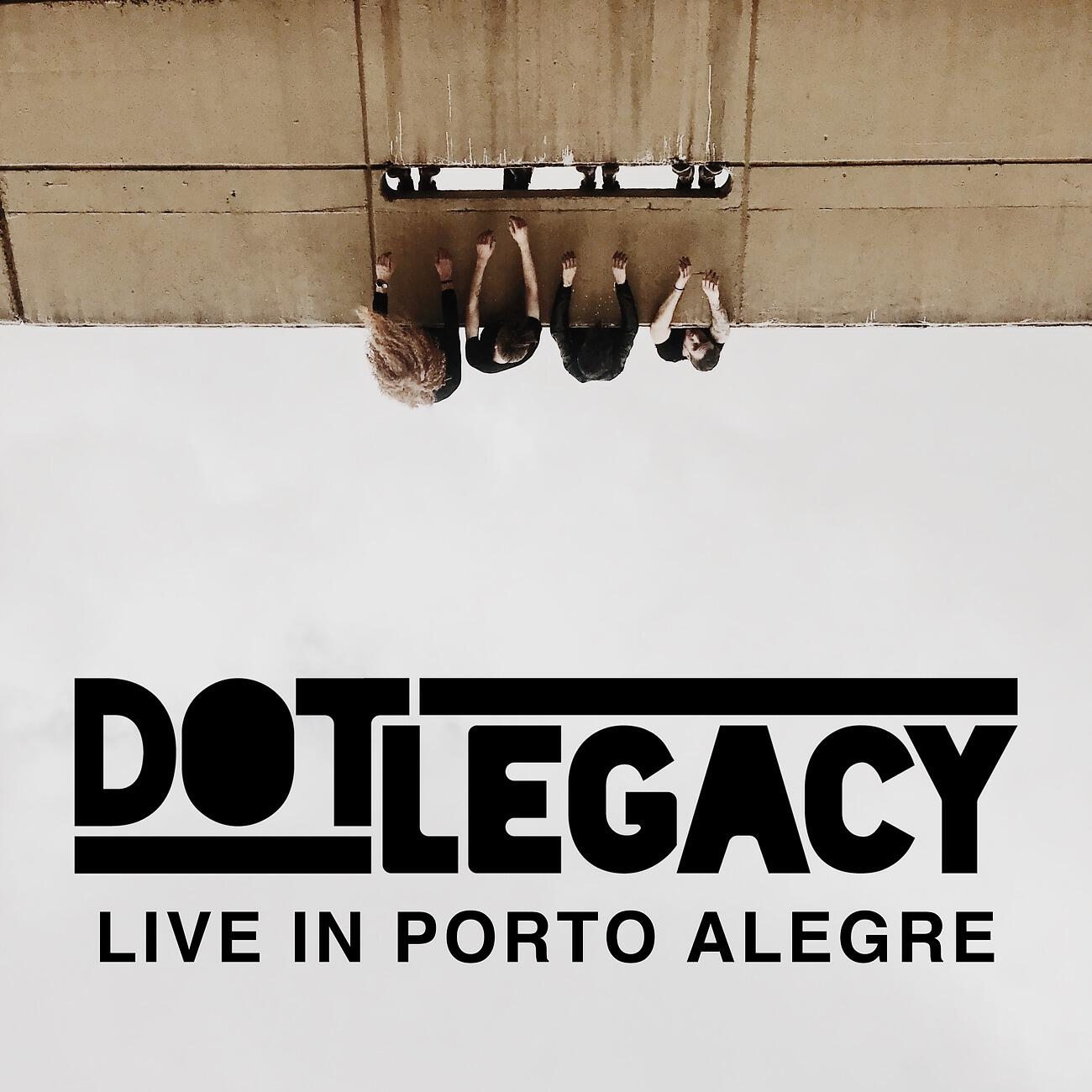 Релиз Dot Legacy: Live in Porto Alegre