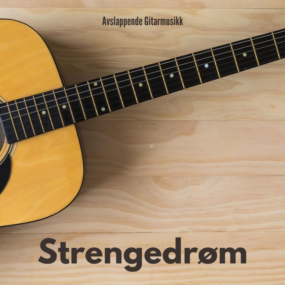 Релиз Strengedrøm: Avslappende Gitarmusikk