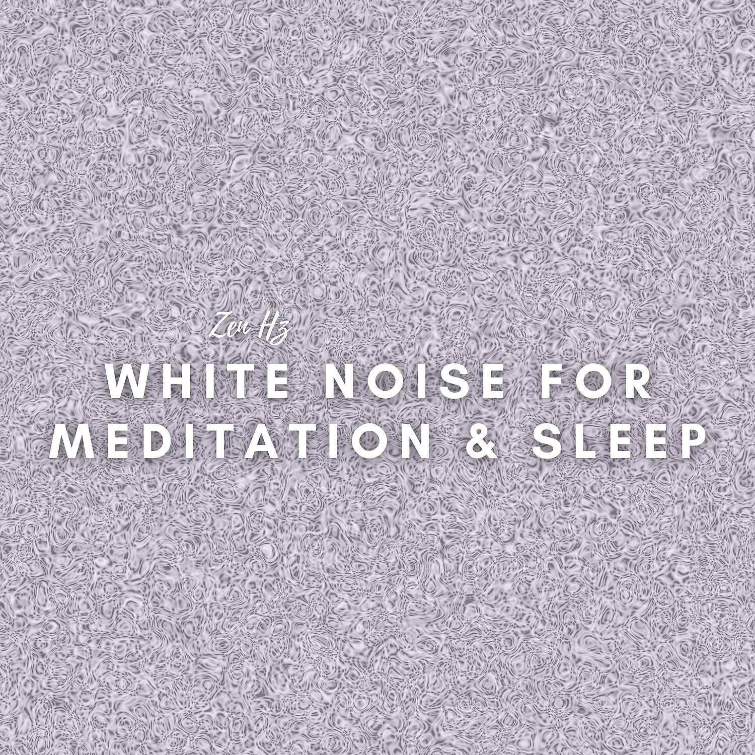 Релиз White Noise for Meditation & Sleep