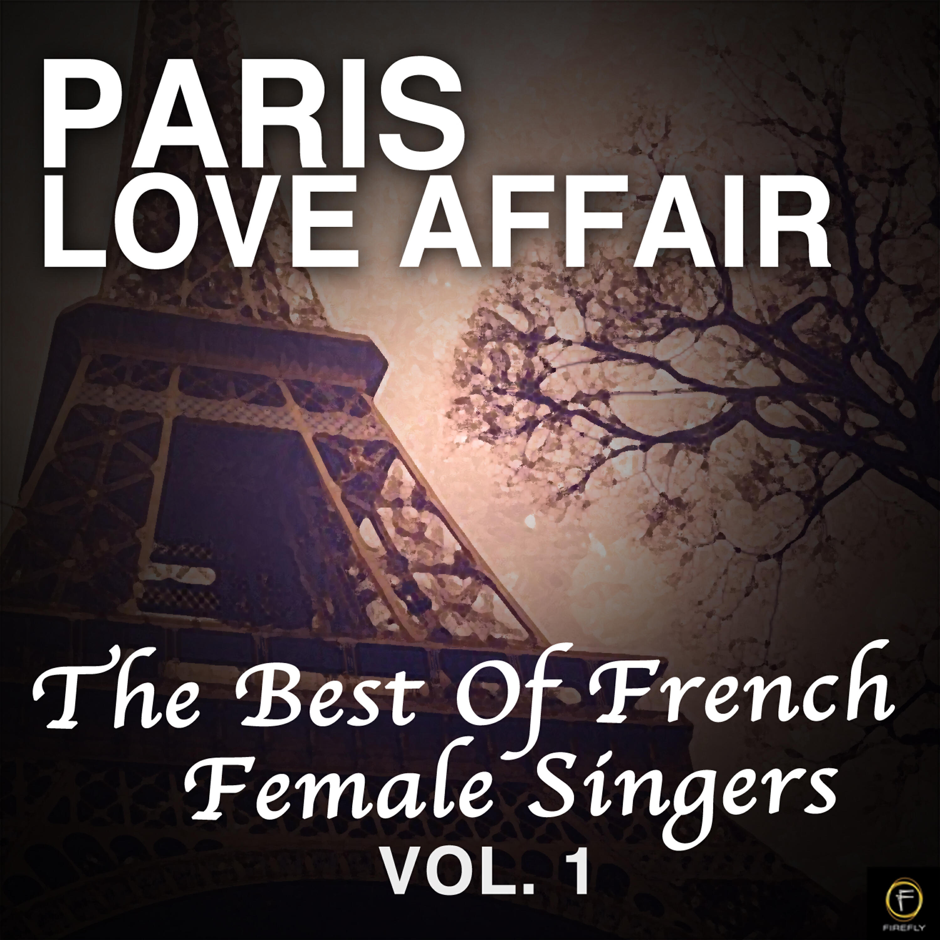 Релиз Paris Love Affair, The Best Of French Female Singers Vol. 1