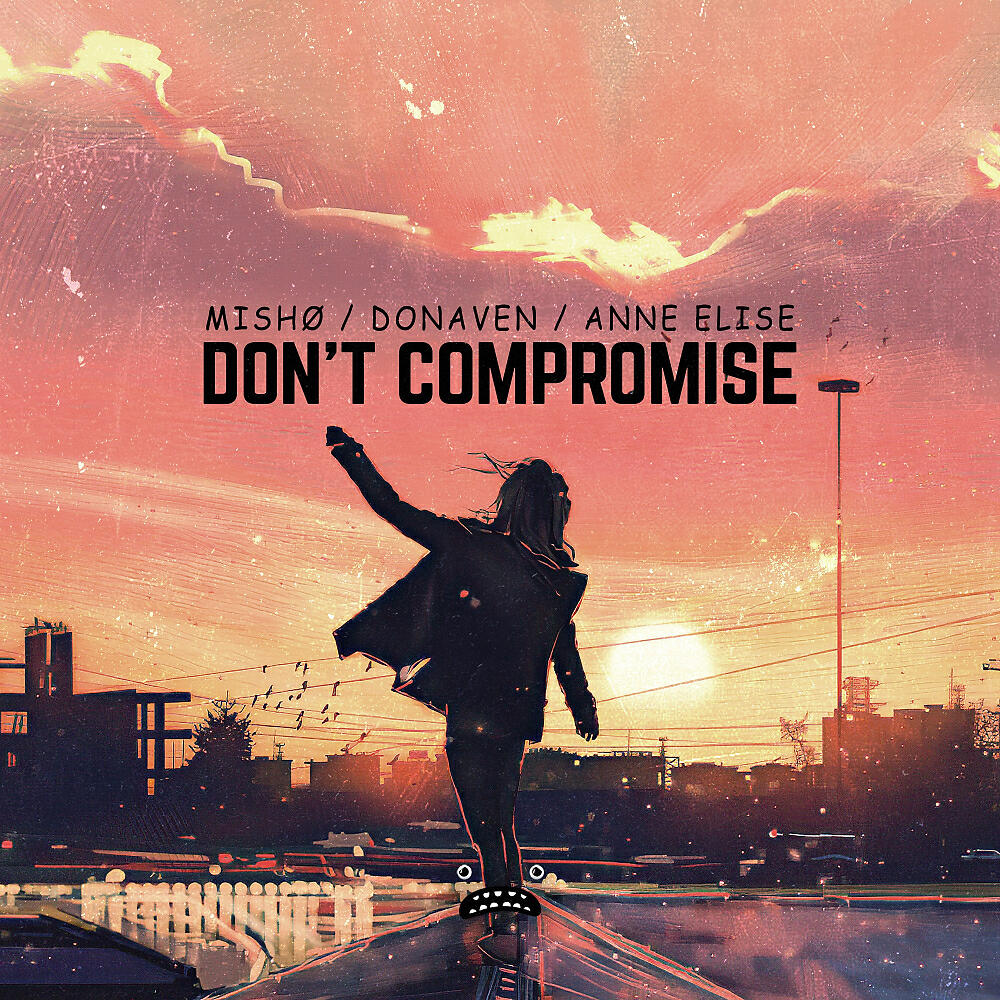 Релиз Don't Compromise