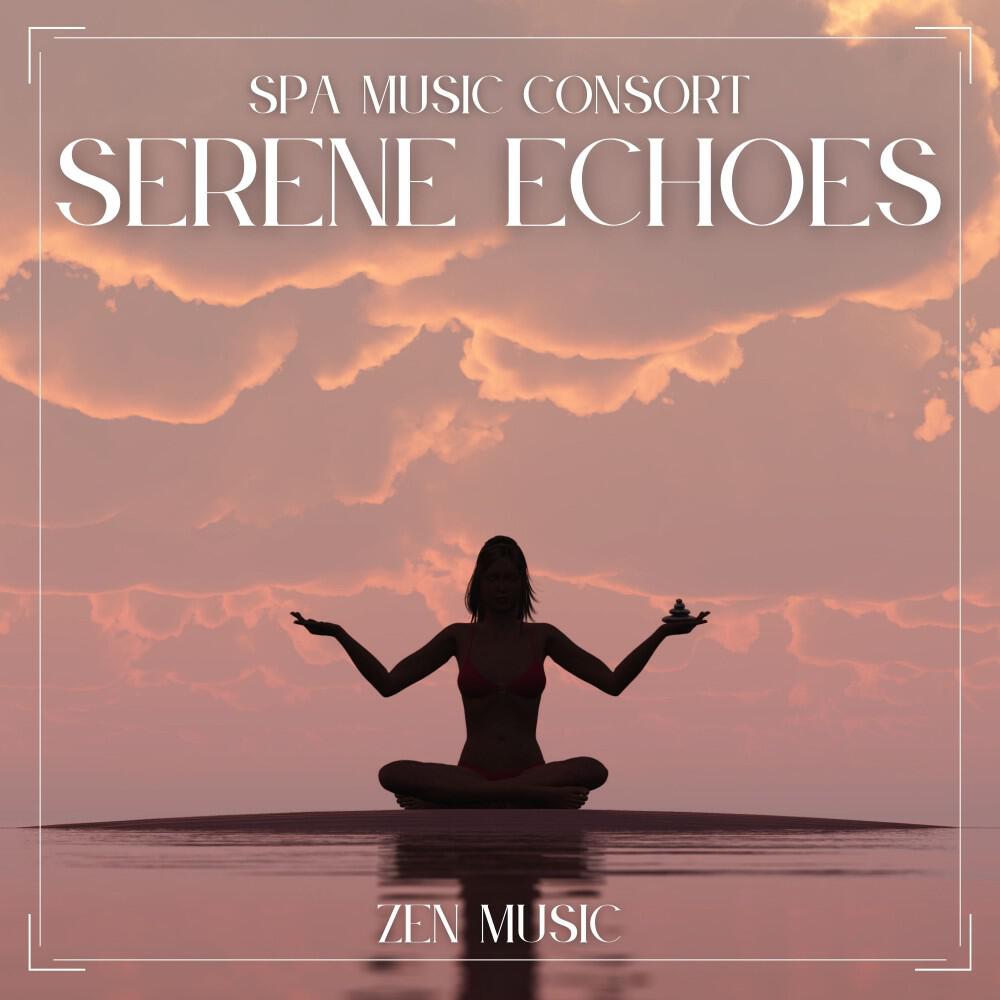 Релиз Serene Echoes: Zen Music