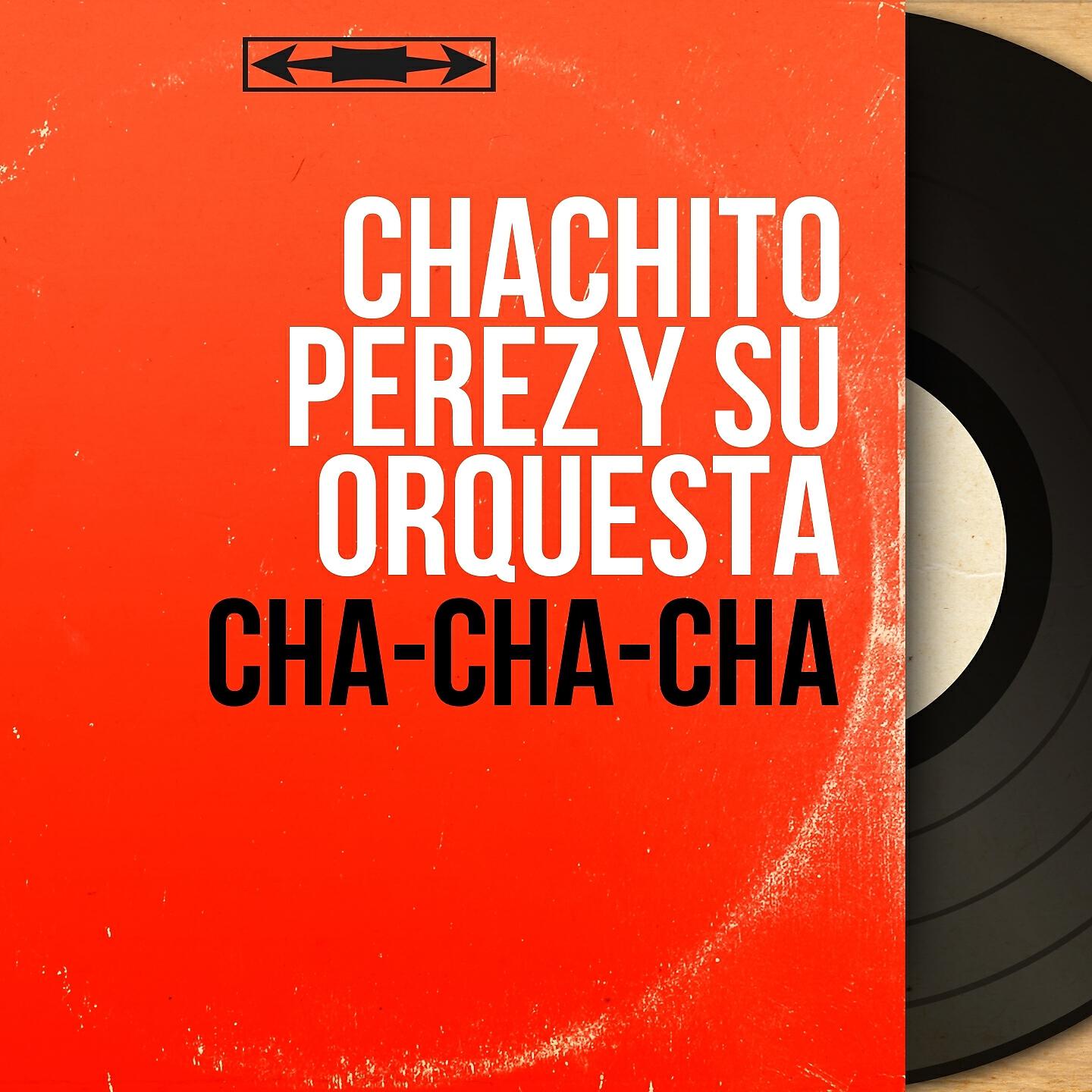Chachito Perez y Su Orquesta