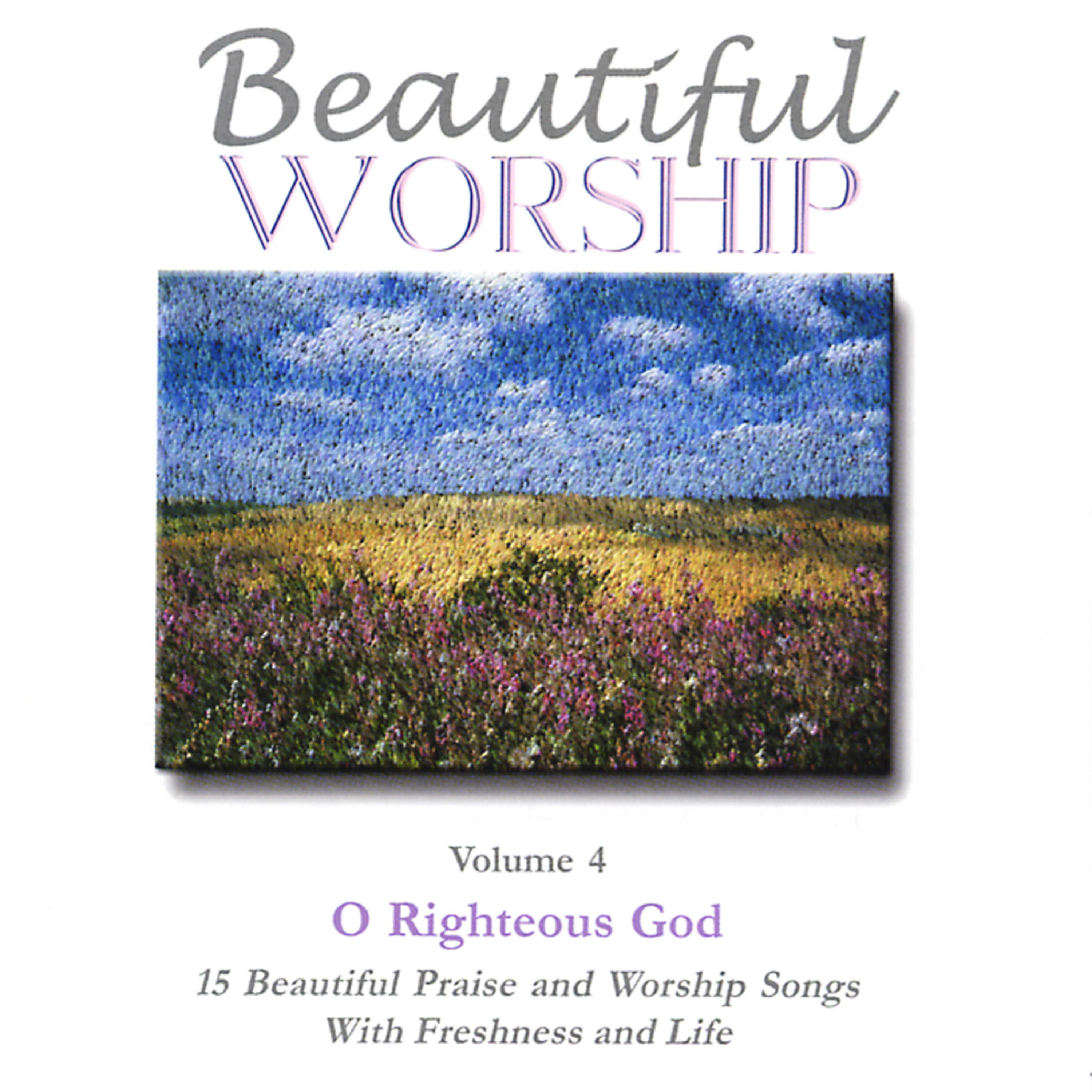Релиз Beautiful Worship, Vol. 4 - O Righteous God