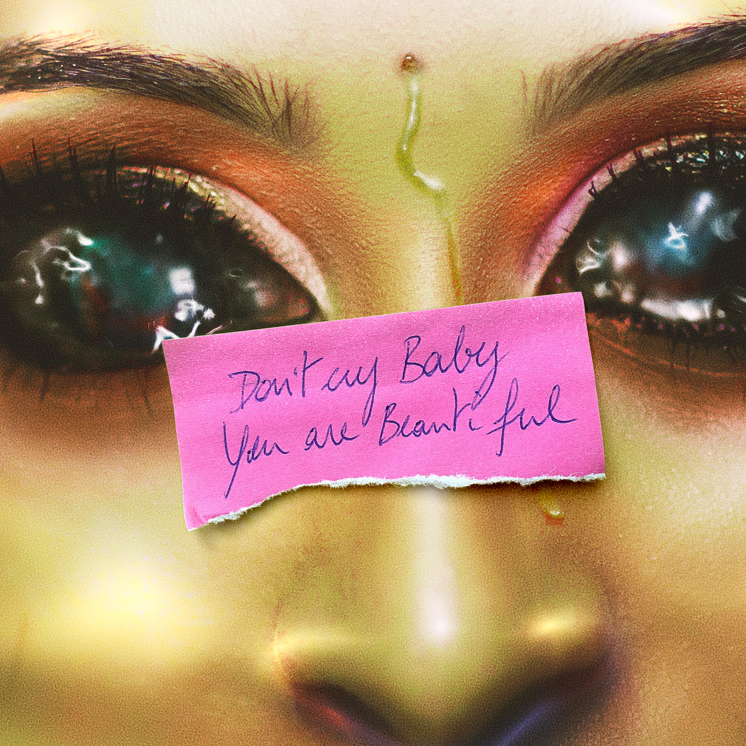 Релиз Don't Cry Baby, You Are Beautiful