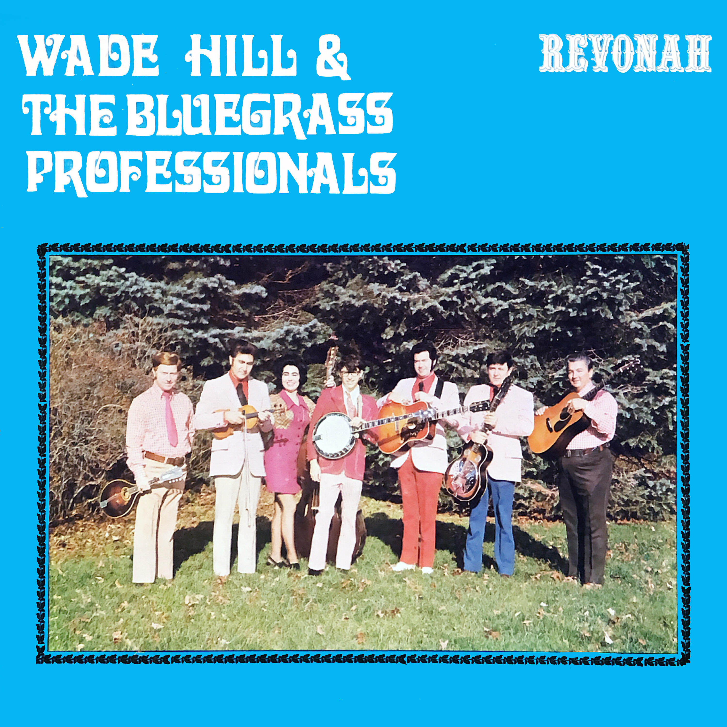 Релиз Wade Hill & The Bluegrass Professionals