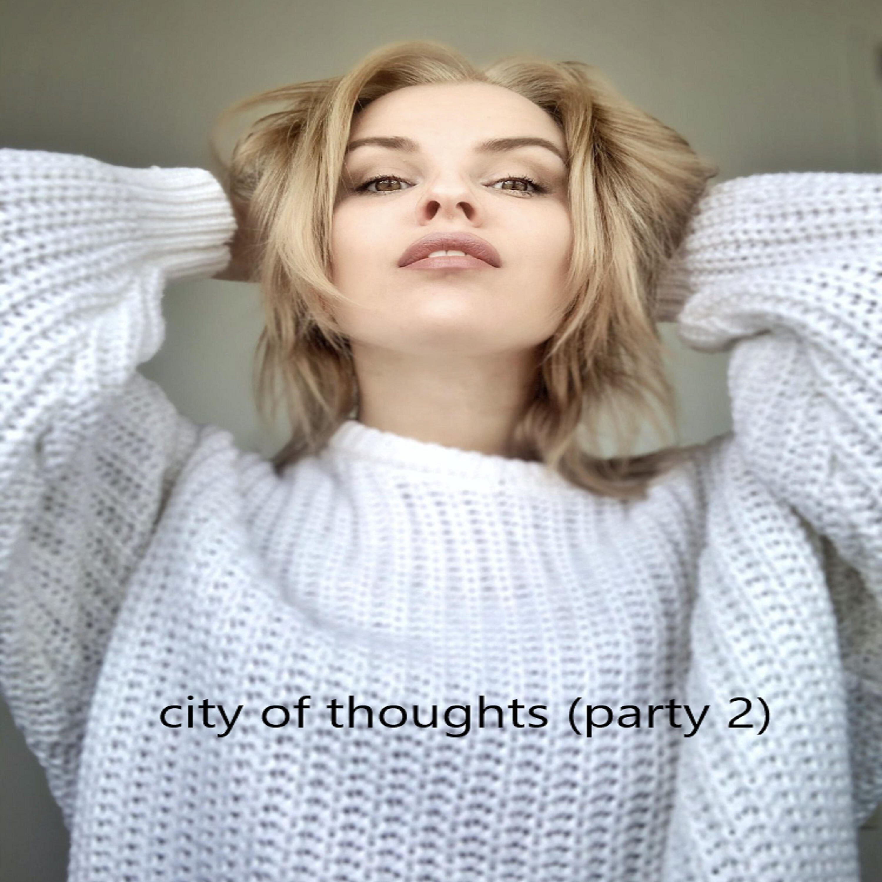 Релиз City of Thoughts, Party 2
