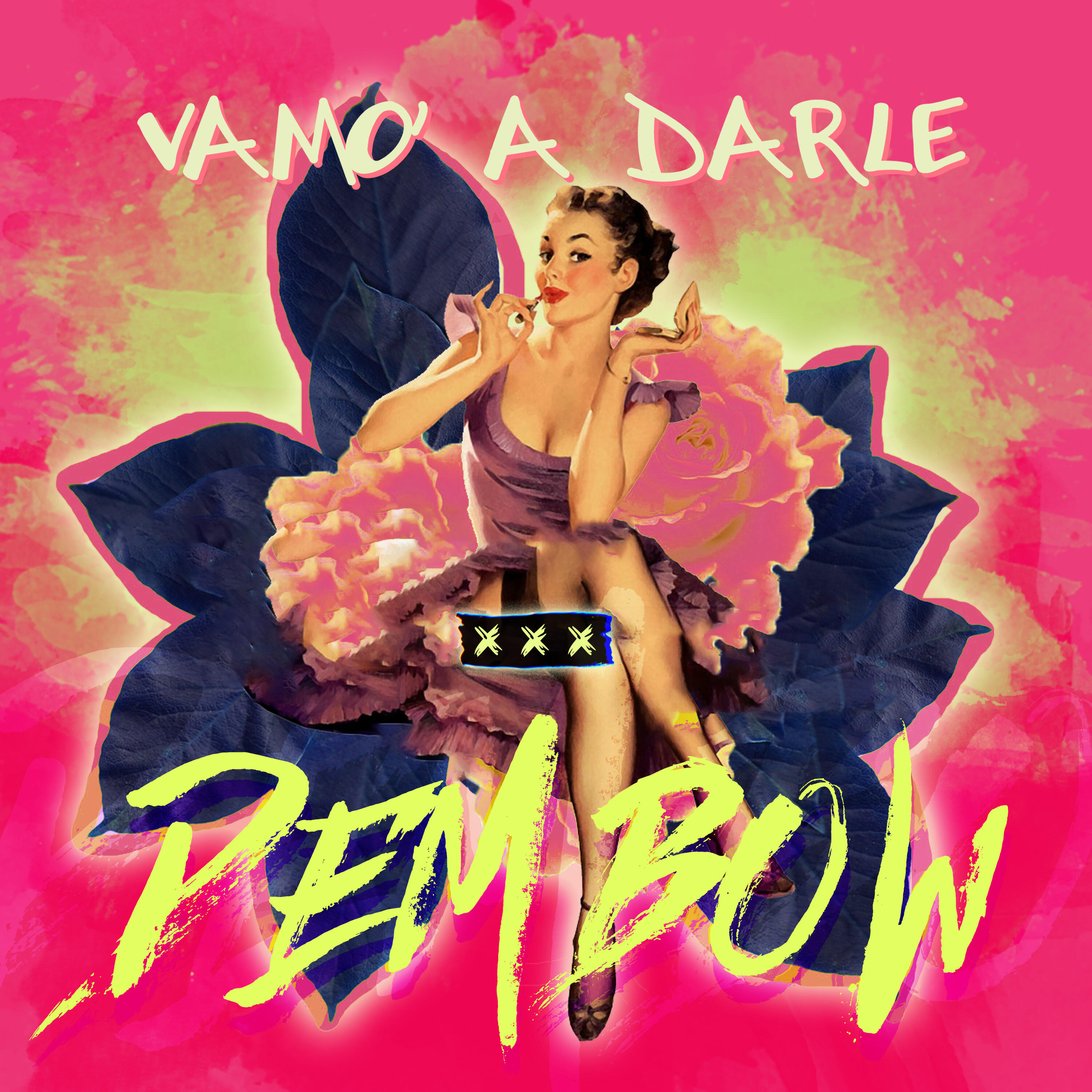 Релиз Vamo' a Darle Dembow