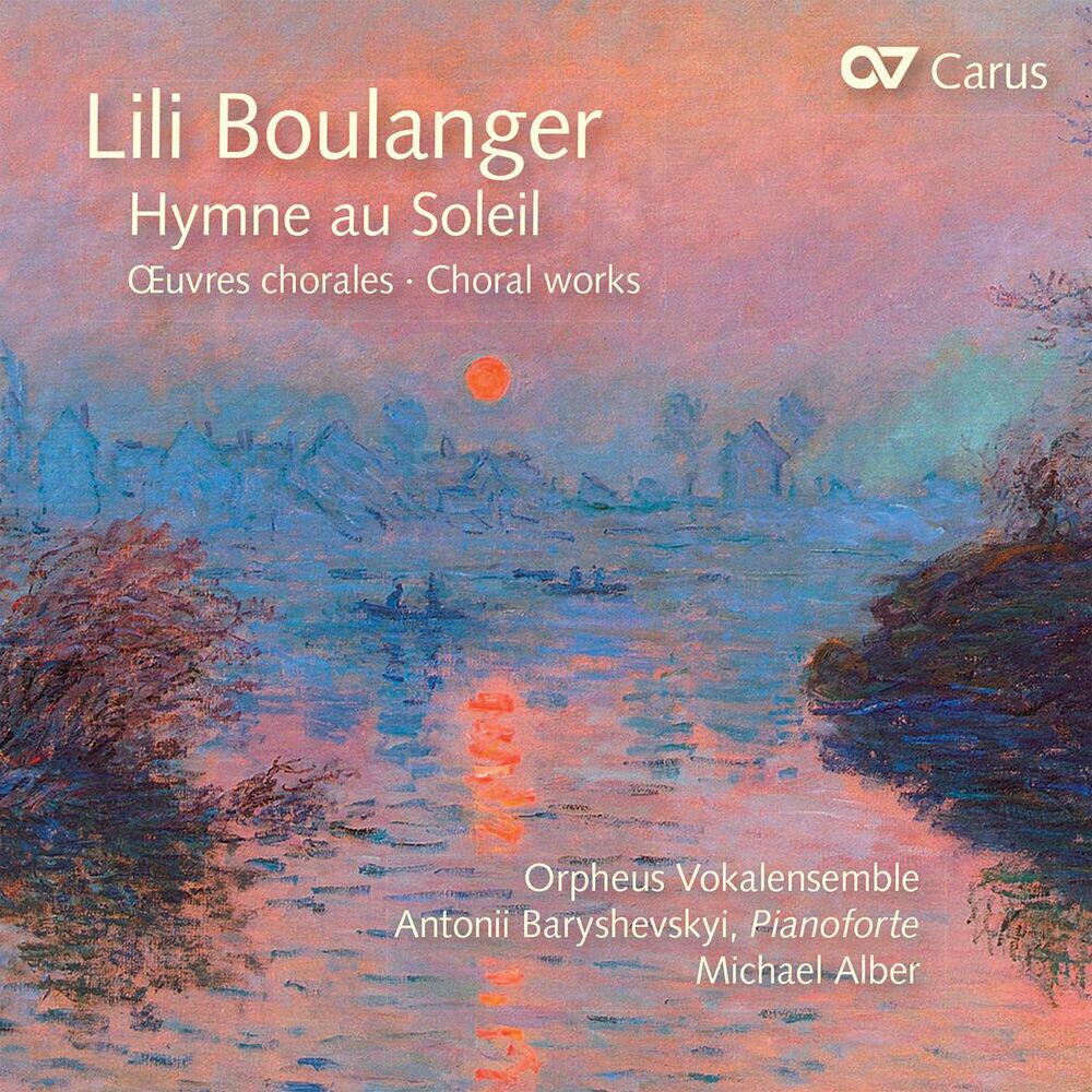 Релиз Lili Boulanger: Hymne au Soleil. Chorwerke
